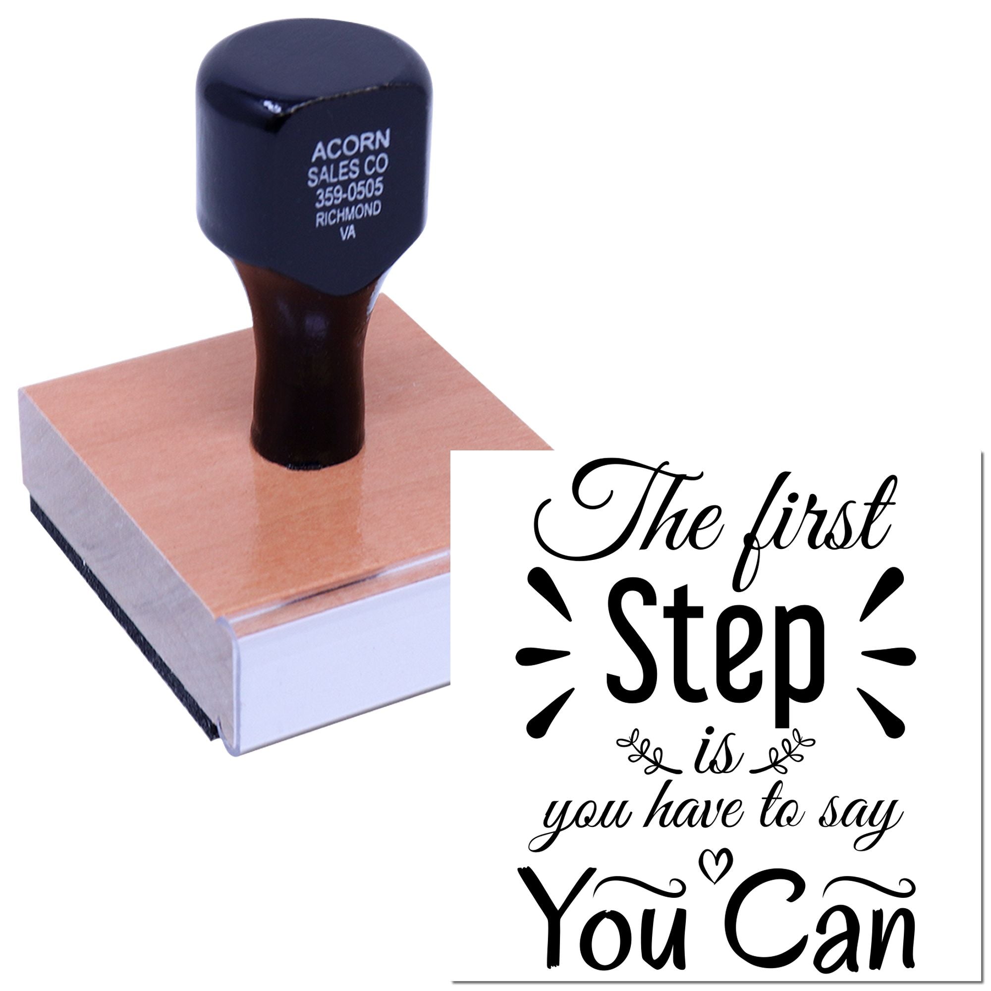 Custom rubber stamp with motivational quote, The first step is you have to say You Can, for inspirational crafting.