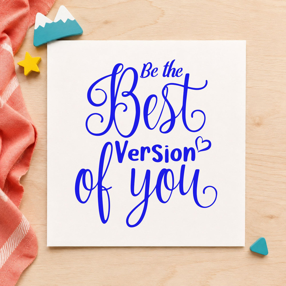 Best Version Of You craft stamp in blue ink on cardstock, an easy option for laptop sleeve printing.