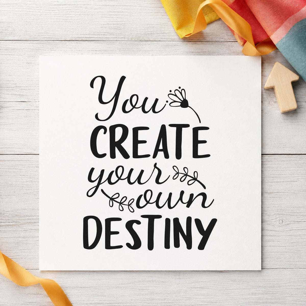 Create Your Own Destiny rubber stamp printed in black ink, ready for arched phrase cards and similar paper crafts.