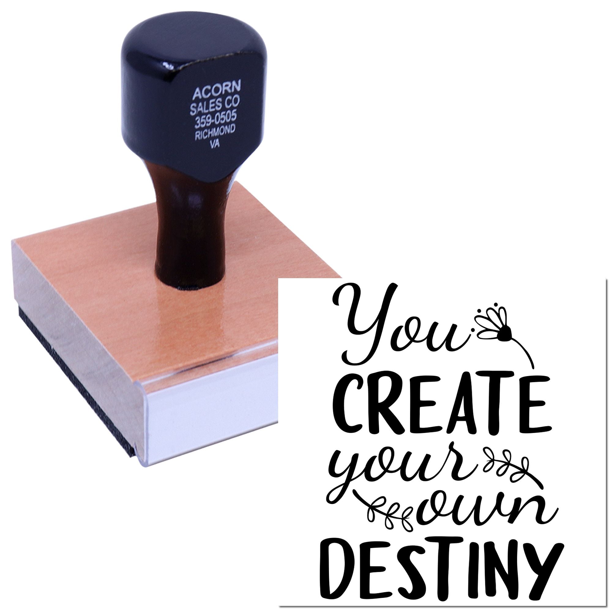 Custom rubber stamp with You Create Your Own Destiny design for personalized DIY crafts, business branding, and lettering projects.