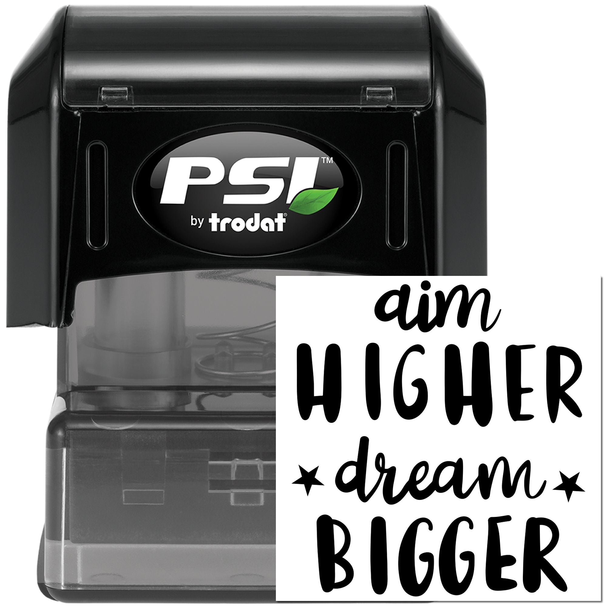 PSI by Trodat self-inking rubber stamp with aim higher dream bigger motivational quote for custom office stamping