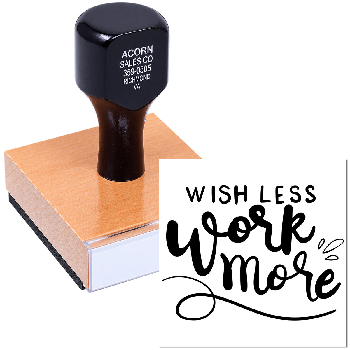 Custom rubber stamp with Wish Less, Work More motivational design for office, branding, or craft use.