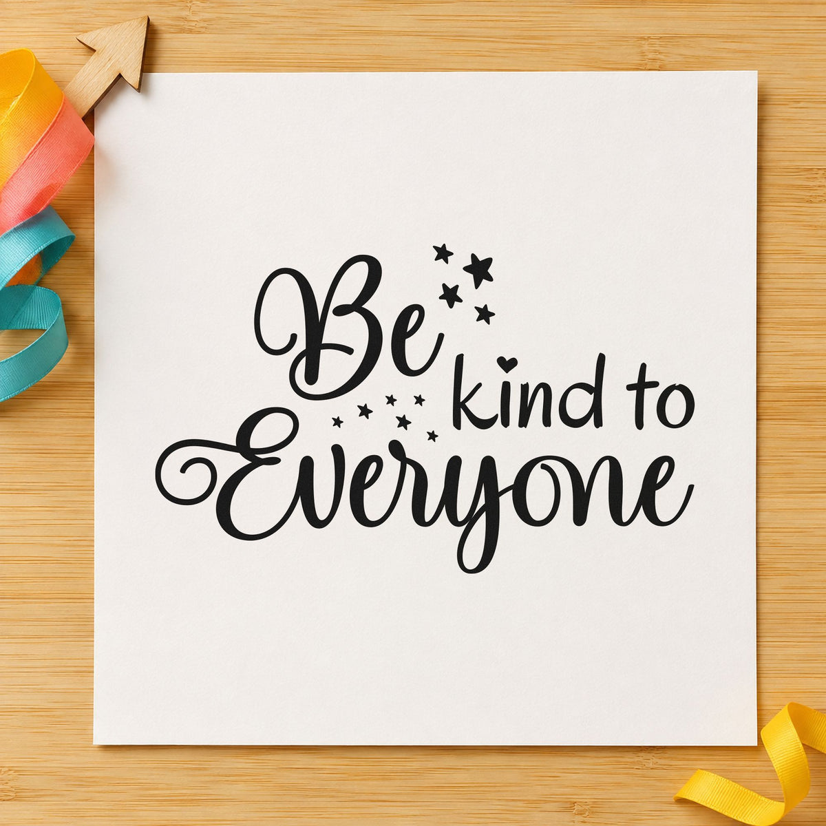 Be Kind To Everyone rubber stamp printed in black ink, ready for small star cards and similar paper crafts.