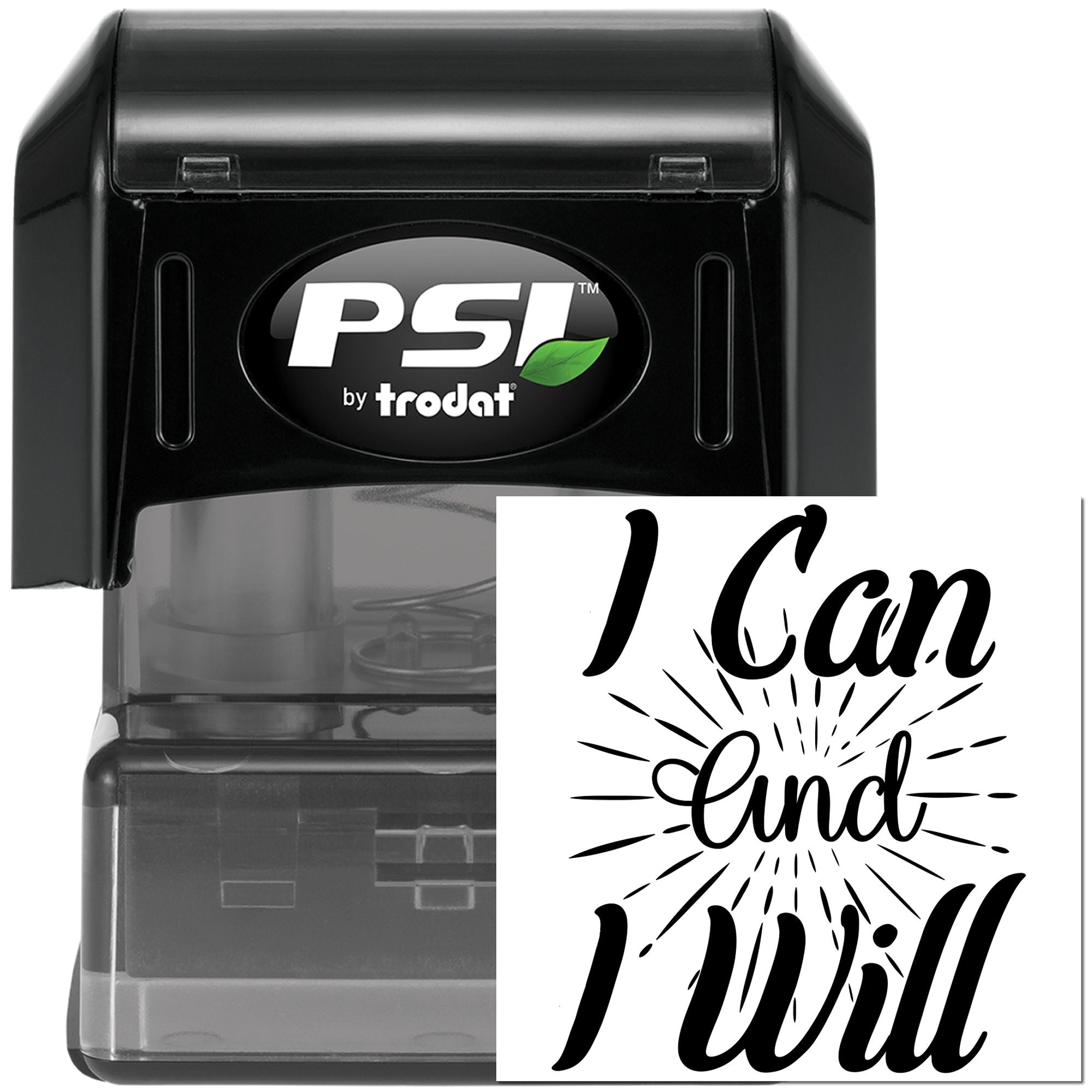 PSI by Trodat self-inking rubber stamp with I Can and I Will motivational design