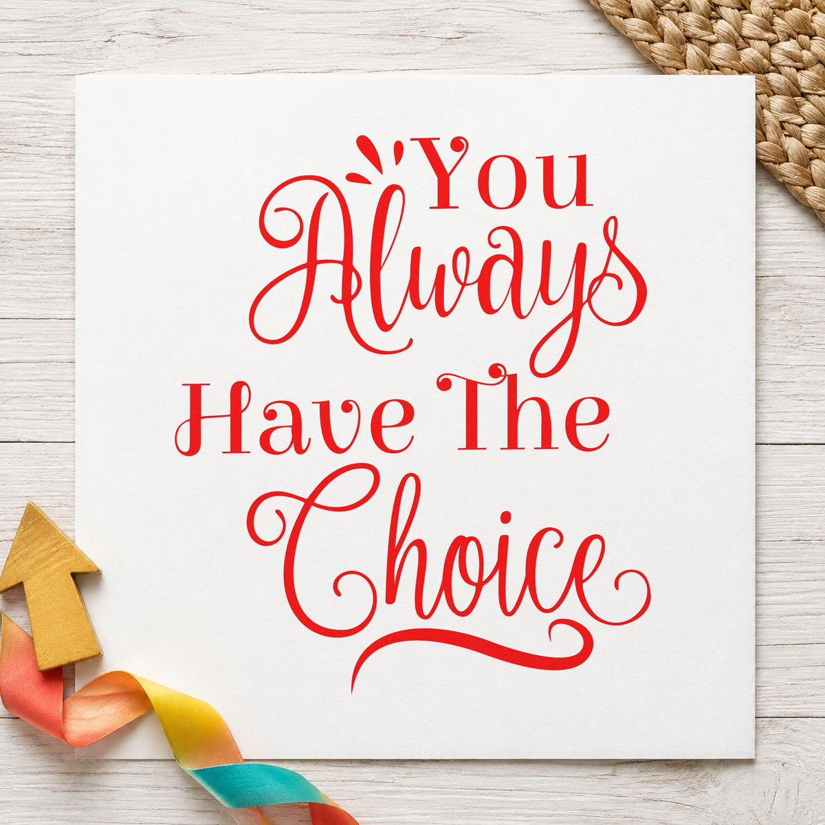 You Always Have The Choice craft stamp imprint in red ink on a handmade project, one idea being swap tag cards.
