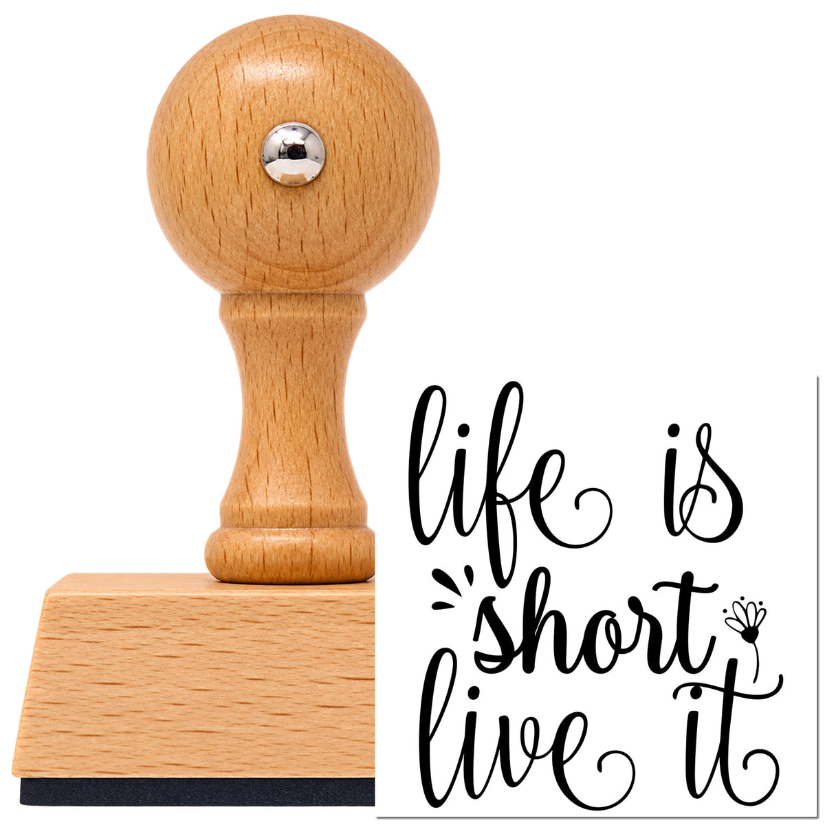Life Is Short Live It Vintage Pro rubber stamp in European beech wood with a round knob handle, shown beside its black imprint.