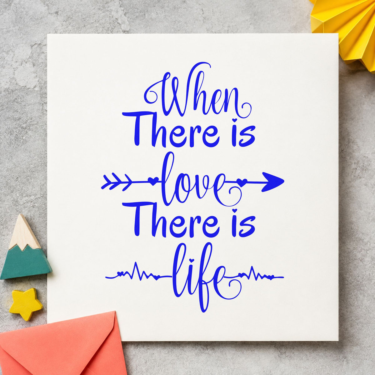 When There Is Love craft stamp imprinted in blue ink on paper, a design suited to framed hall gallery.