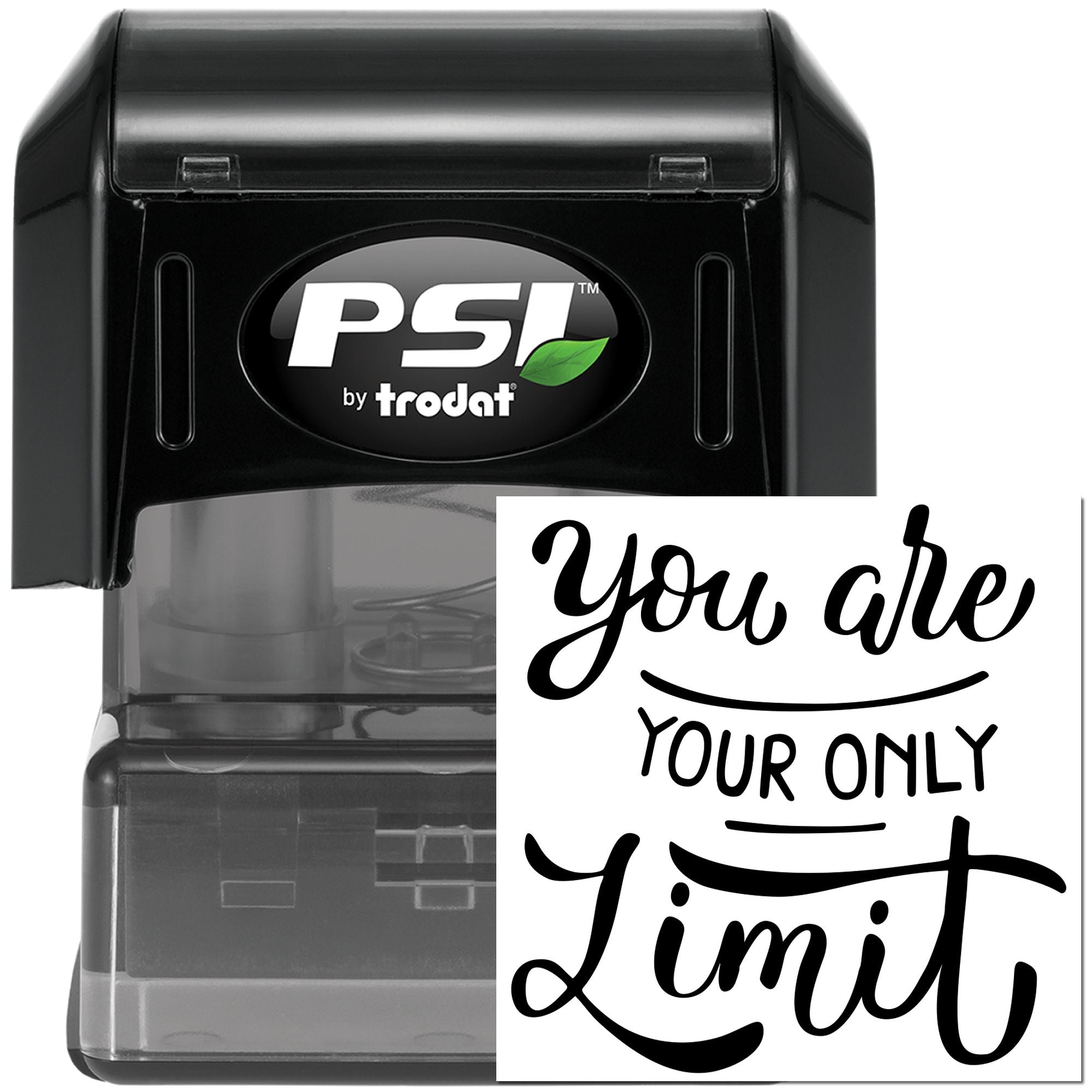 PSI by Trodat self-inking rubber stamp with custom You Are Your Only Limit design for motivational branding.