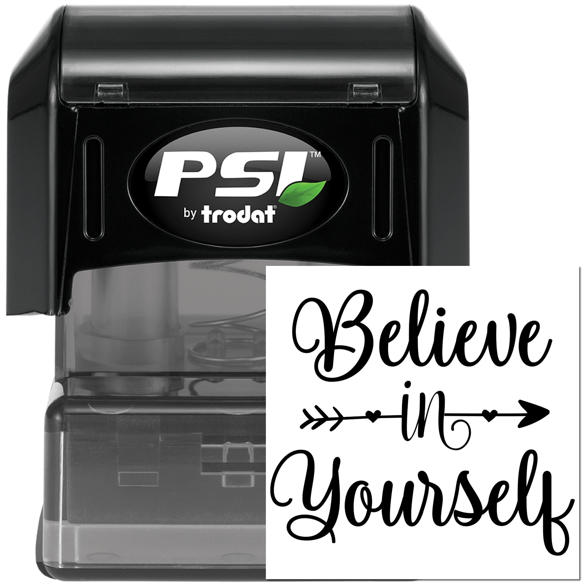 PSI by Trodat self-inking custom rubber stamp with Believe in Yourself motivational script.