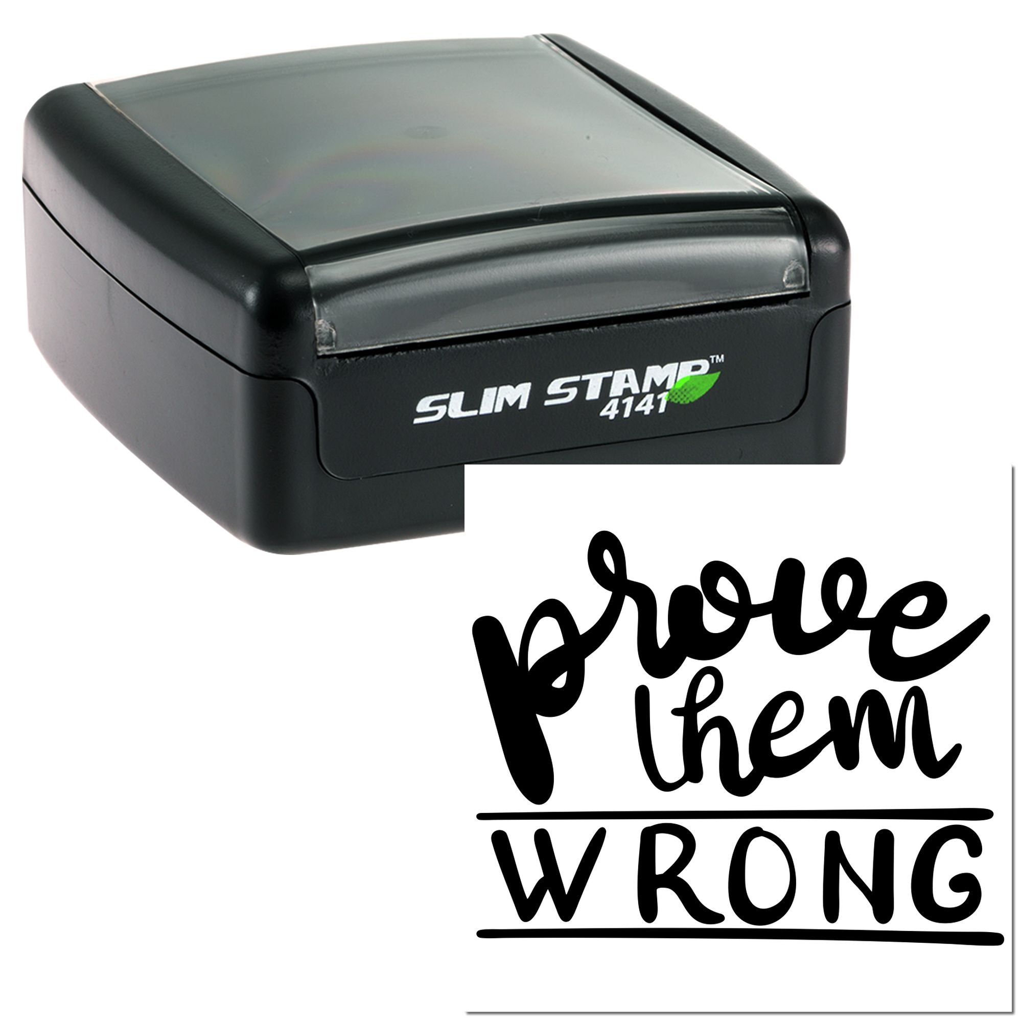 Custom self-inking rubber stamp with prove them wrong design for bold motivational and business stamping.
