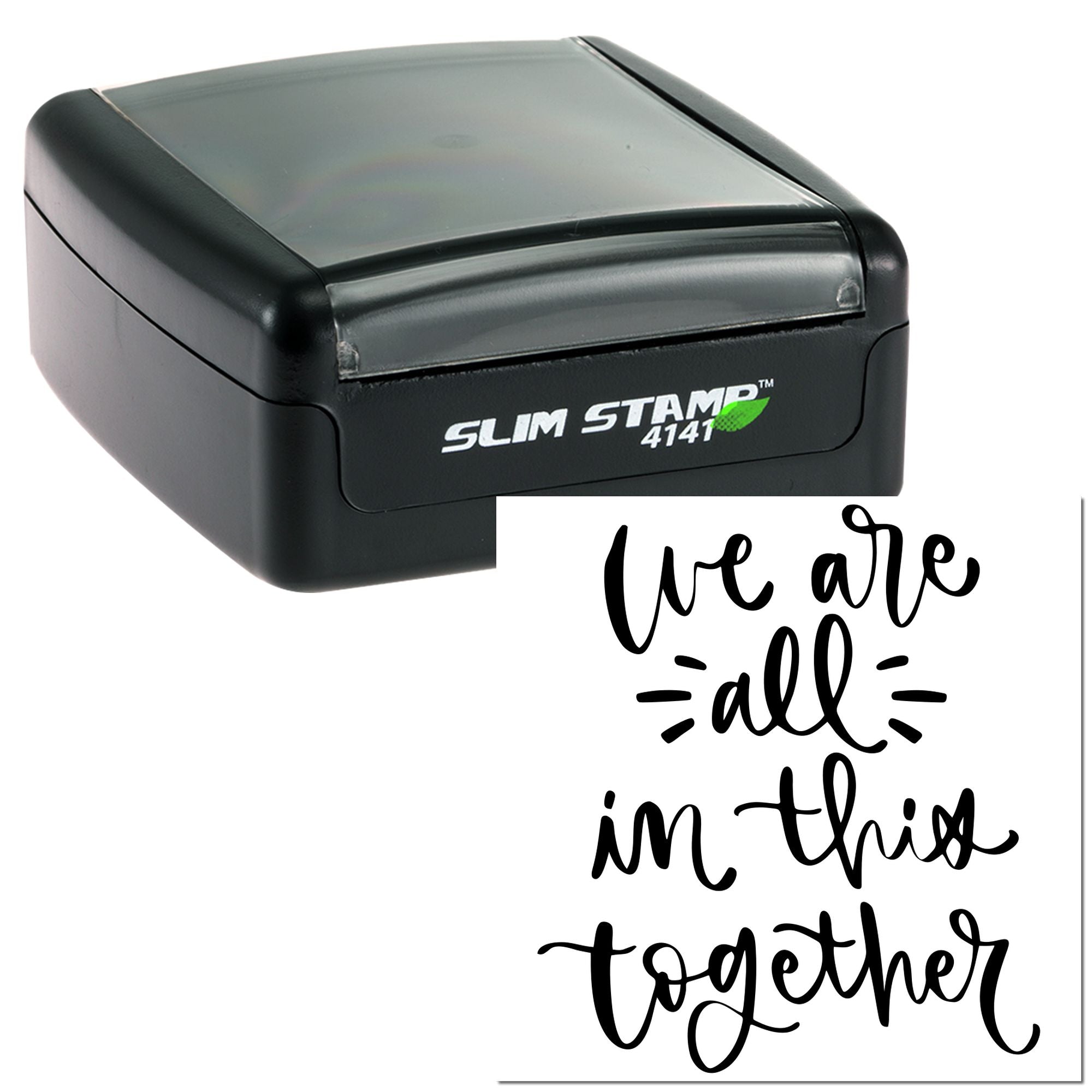 Self-inking rubber stamp with We are all in this together message for motivational crafts and custom office use.
