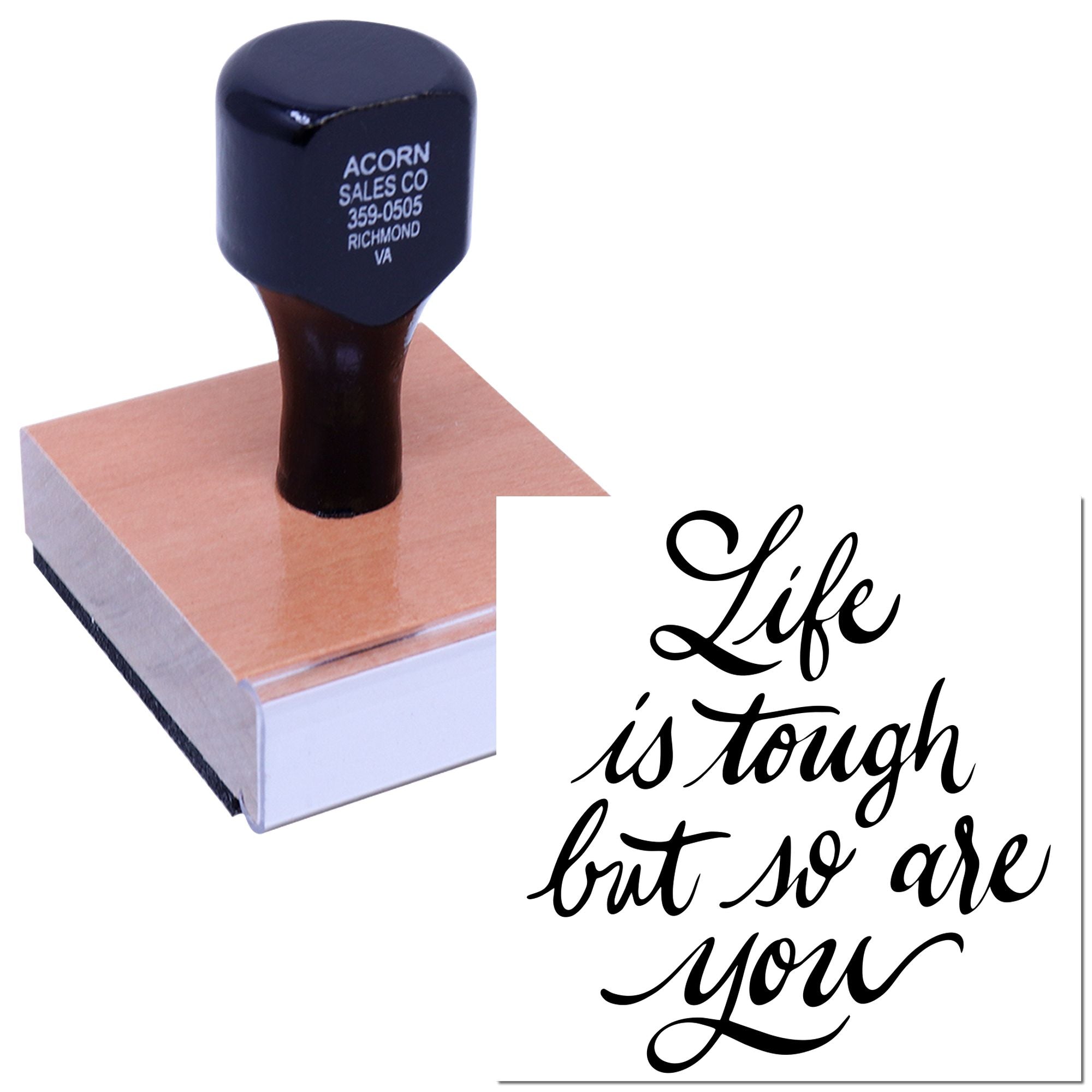 Wood-mounted custom rubber stamp with motivational quote, Life is tough but so are you, for crafting and business use
