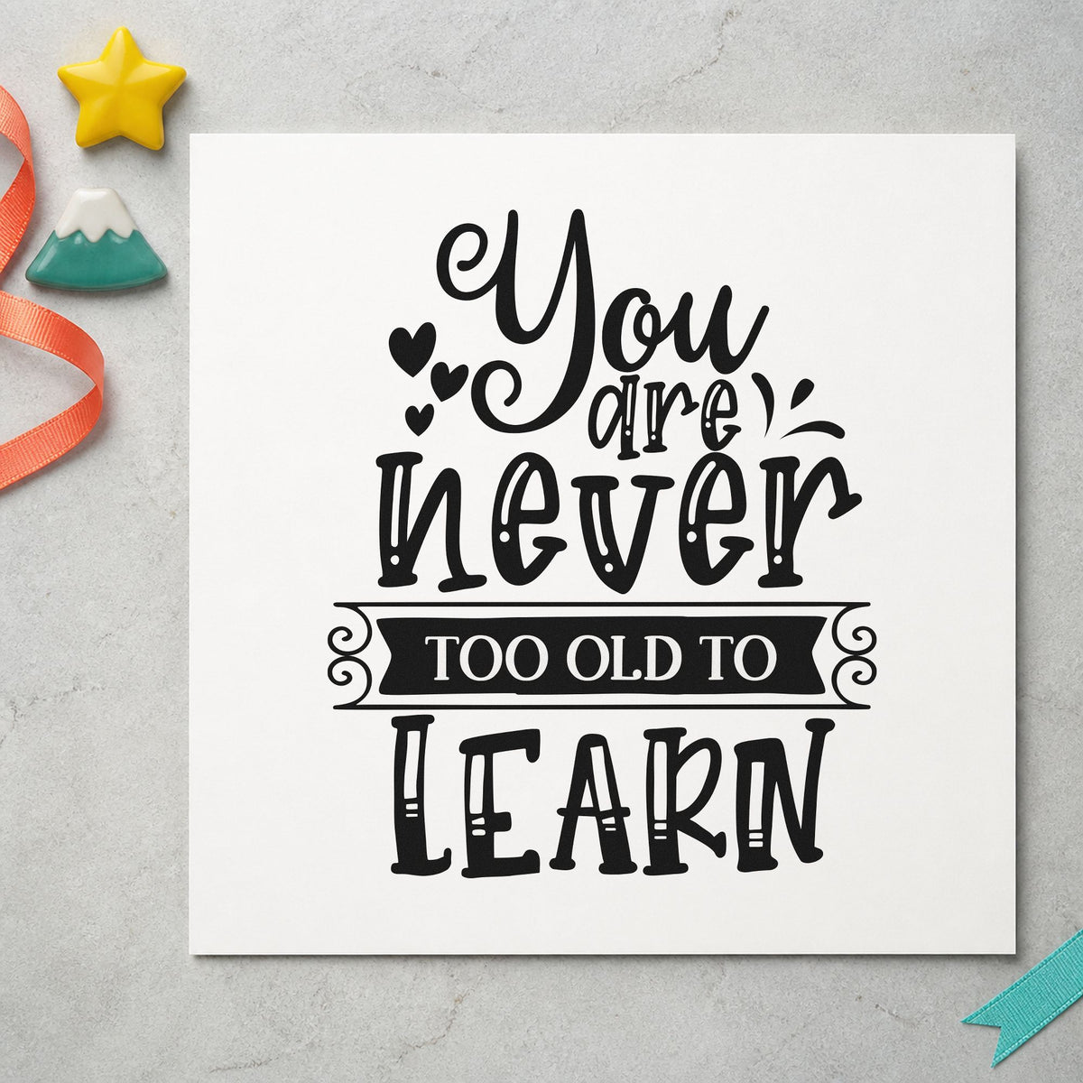 Never Too Old To Learn Duo Hand Stamp in use 10
