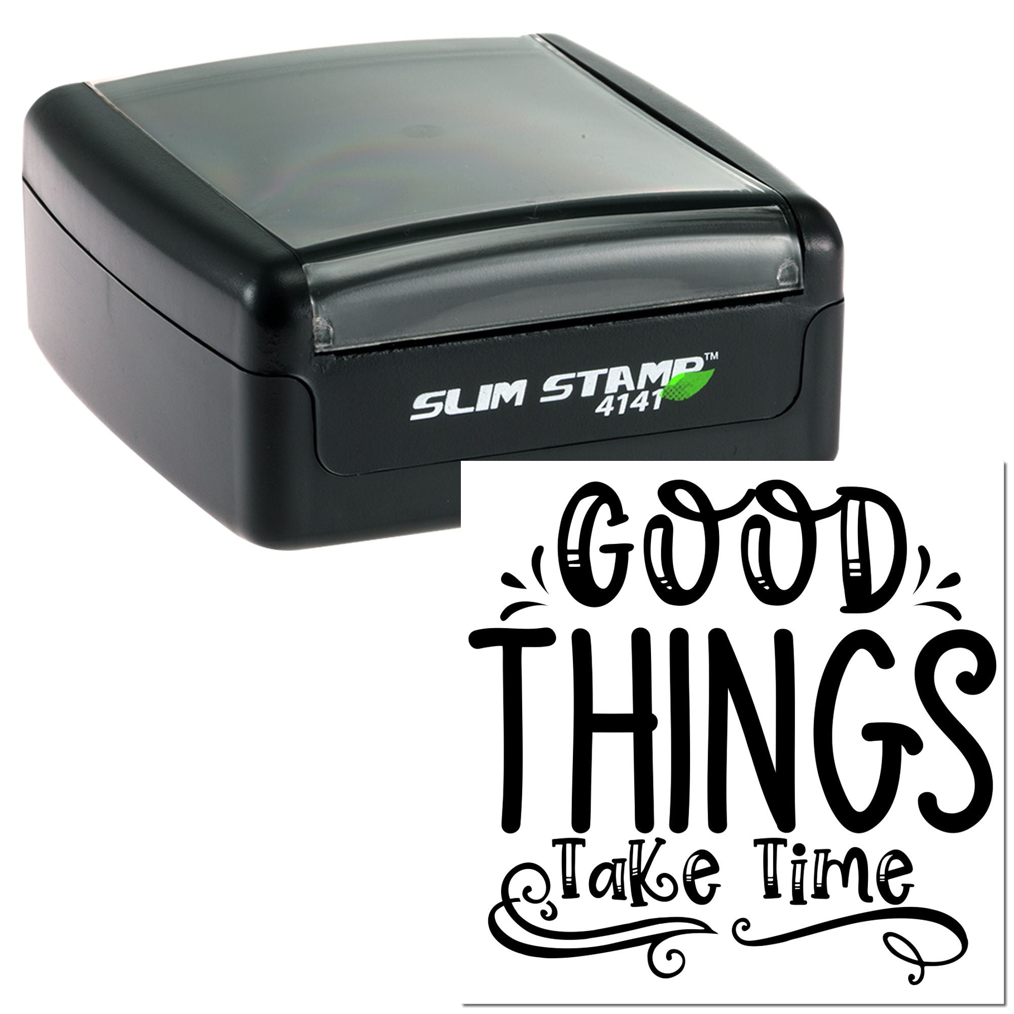 Slim self-inking rubber stamp with Good Things Take Time quote for custom motivational stamping and crafts.