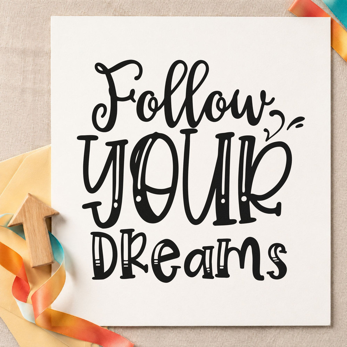 Follow Your Dreams Lettering rubber stamp printed in black ink, ready for set list sheet and similar paper crafts.