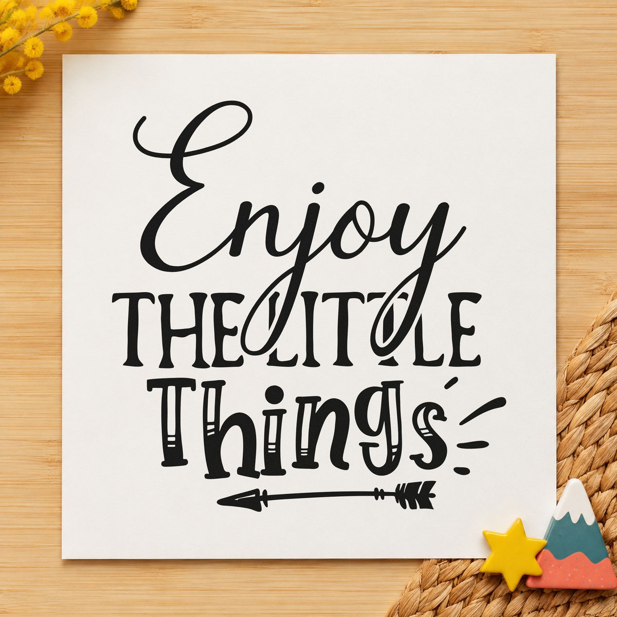 Enjoy The Little Things Arrow Wood Handle Stamp in use 3