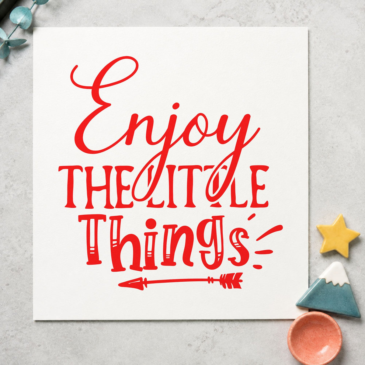 Enjoy The Little Things Arrow Slim Pre-Inked Stamp in use 7