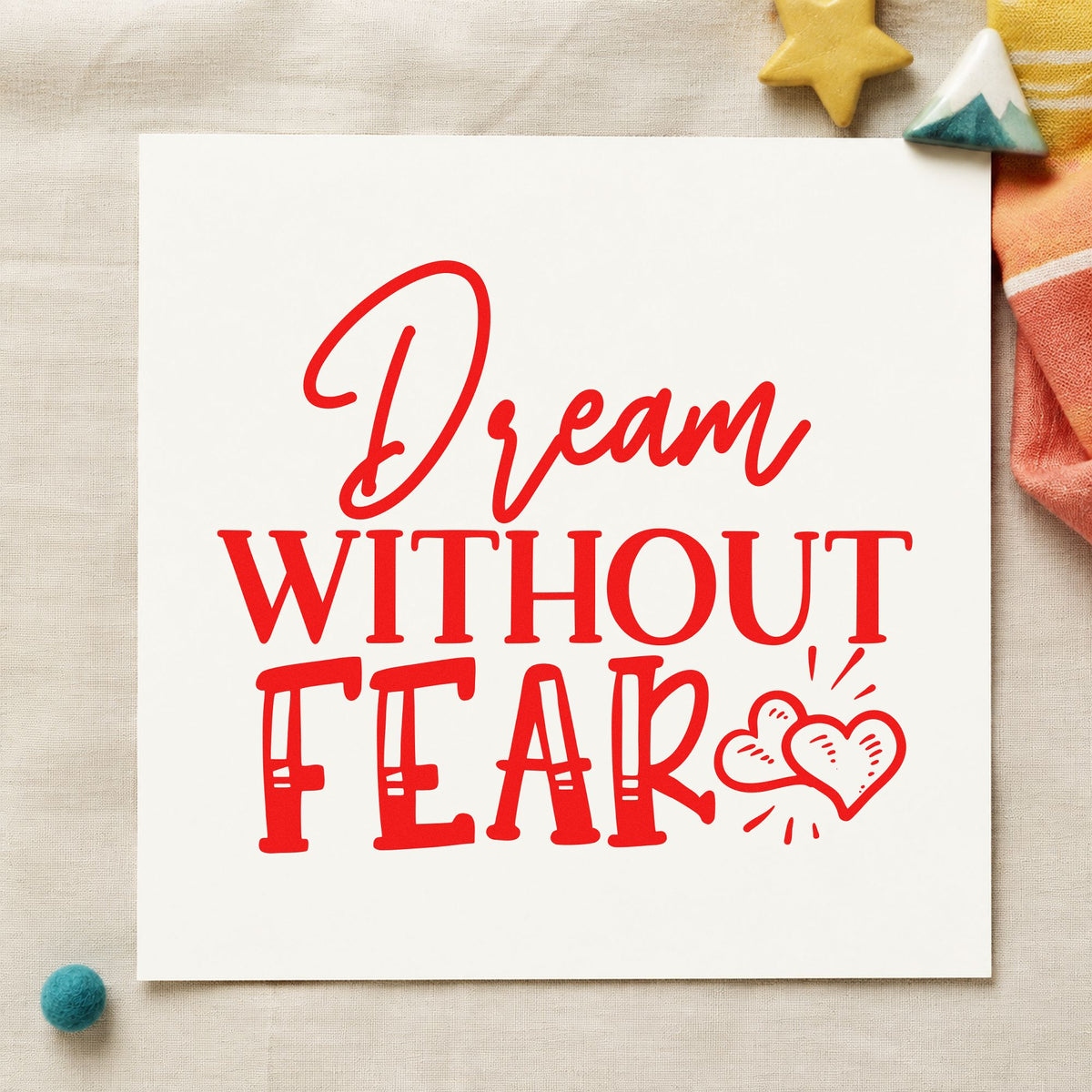 Dream Without Fear Hearts craft stamp imprint in red ink on a handmade project, one idea being jump goal cards.