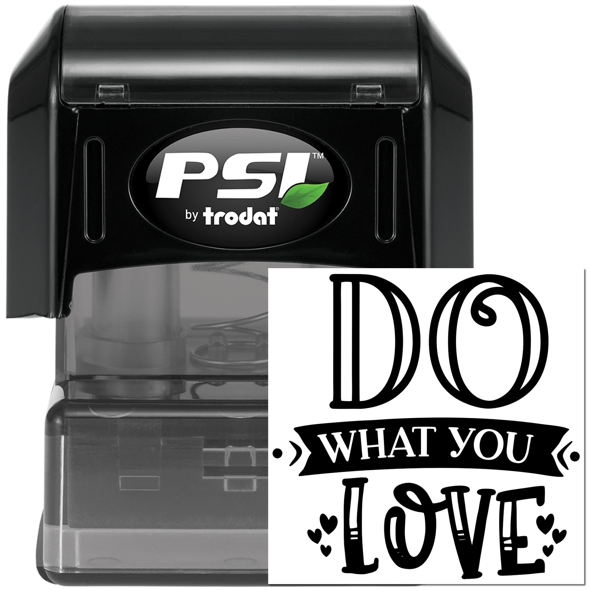 PSI by Trodat custom rubber stamp with Do What You Love design for craft, business, or personal branding.