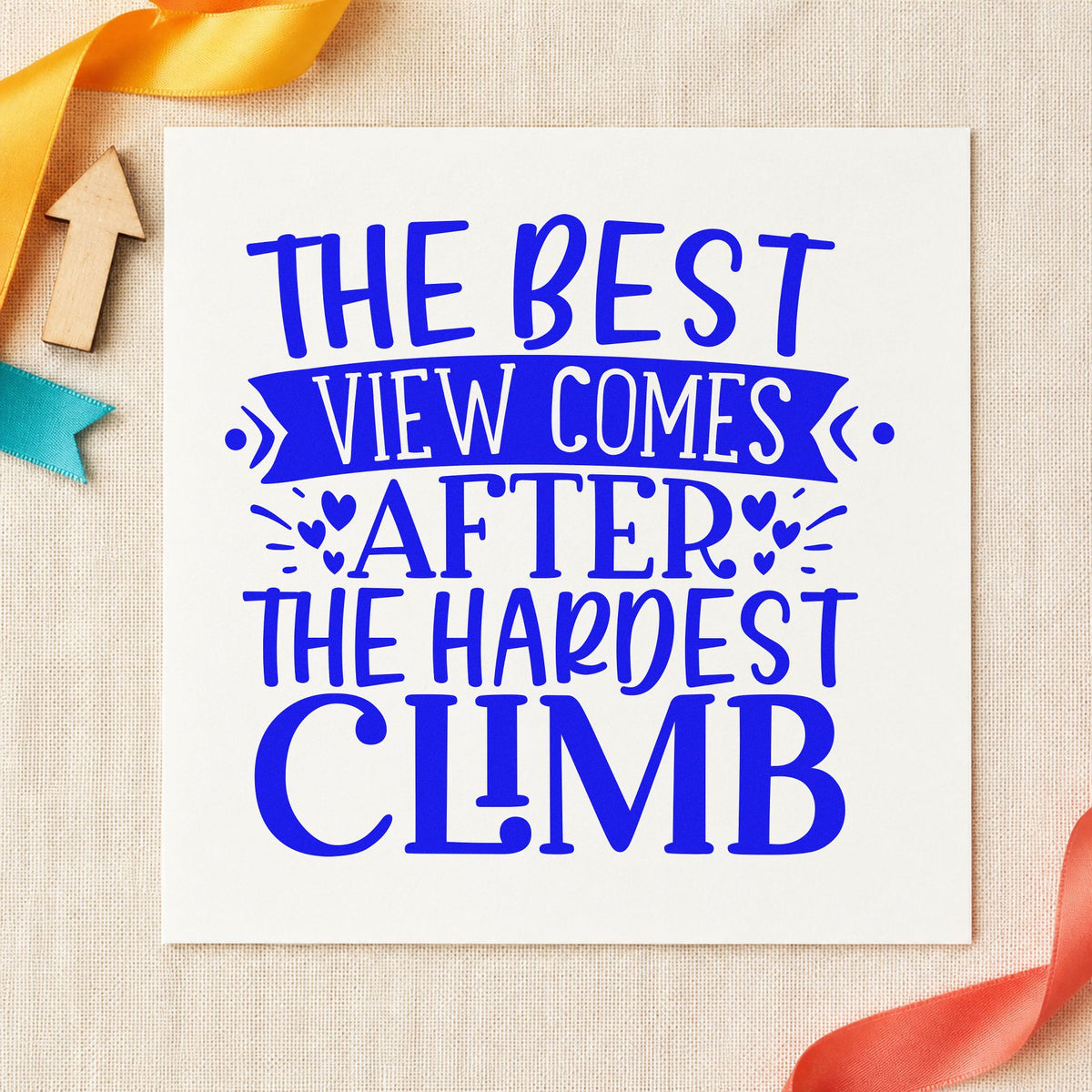 Best View After Hardest Climb craft stamp in blue ink on cardstock, an easy option for summit flag printing.
