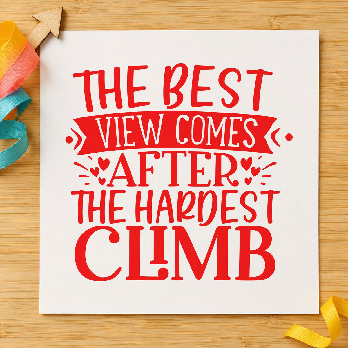 Best View After Hardest Climb rubber stamp shown in red ink, stamped for projects such as bin rack labels.