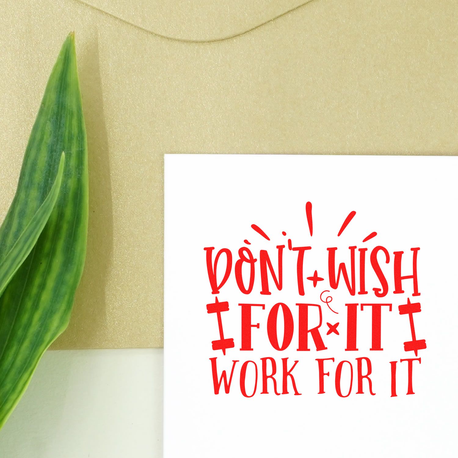 Motivational rubber stamp with Dont Wish for It, Work for It quote for crafting, journaling, and DIY projects.