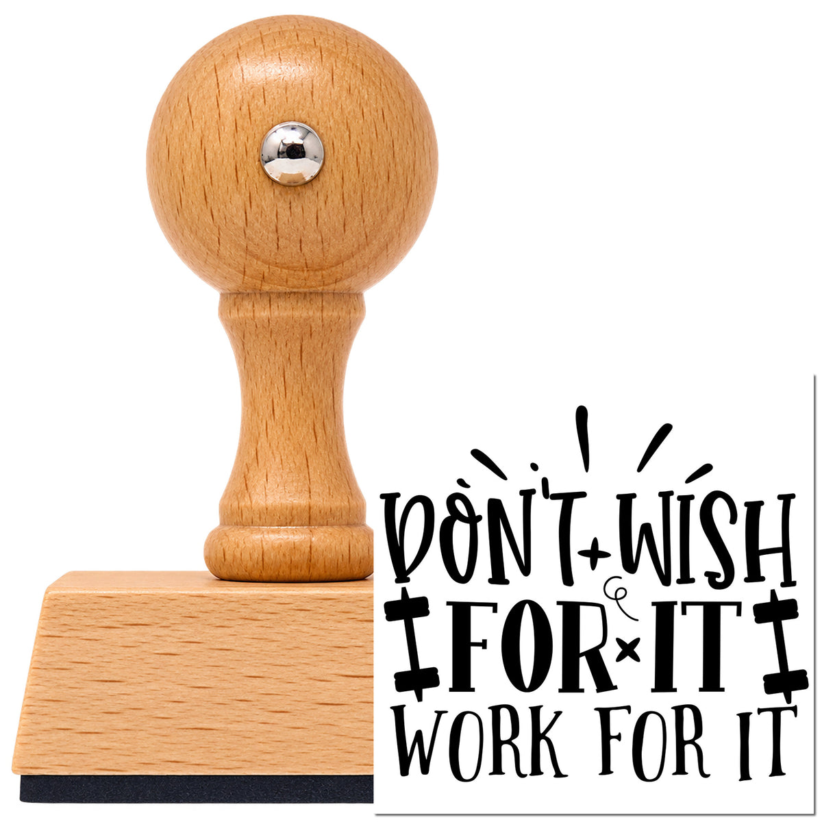 Don't Wish Work For It Vintage Pro rubber stamp in European beech wood with a round knob handle, shown beside its black imprint.