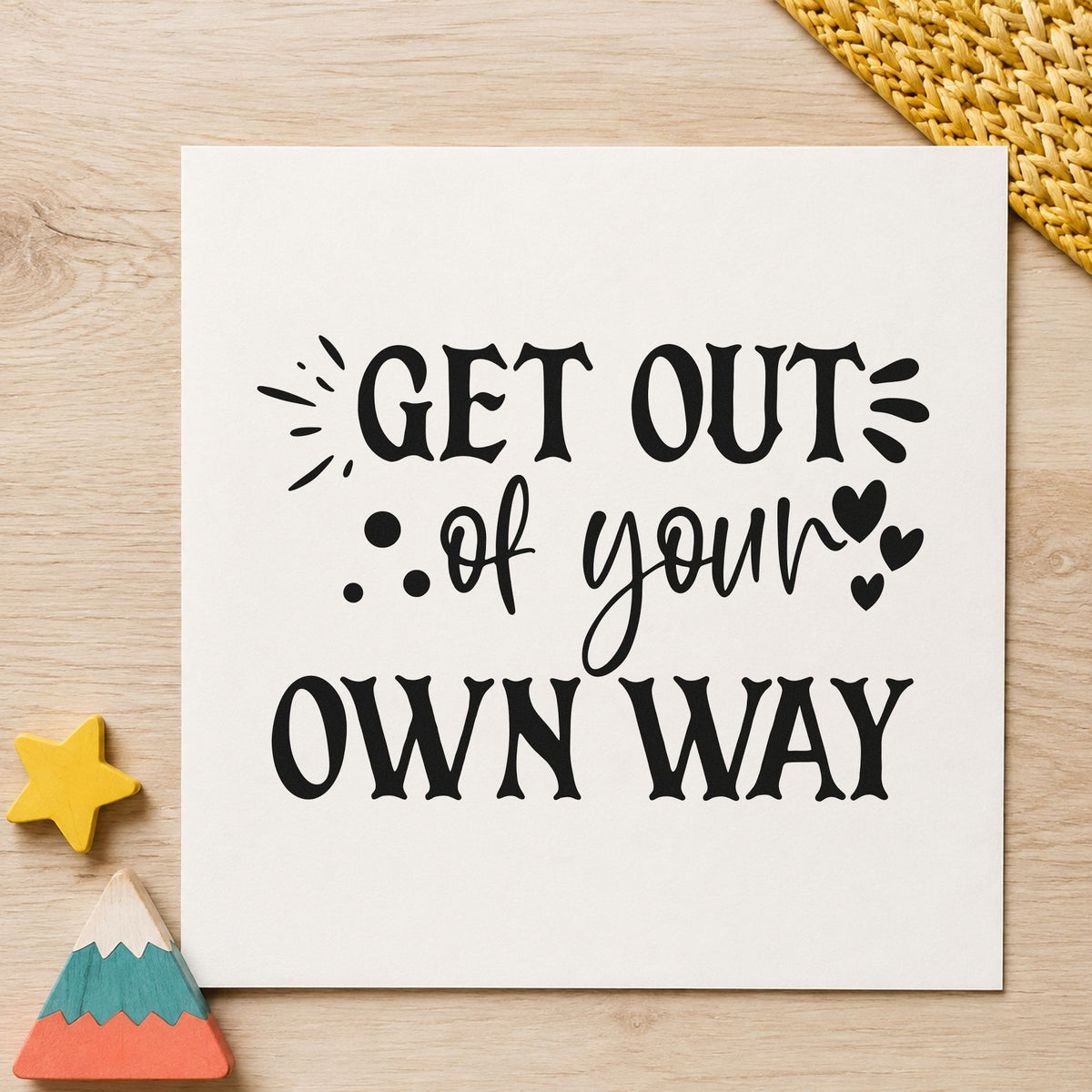 Get Out Your Own Way craft stamp in black ink on cardstock, an easy option for draft album page.