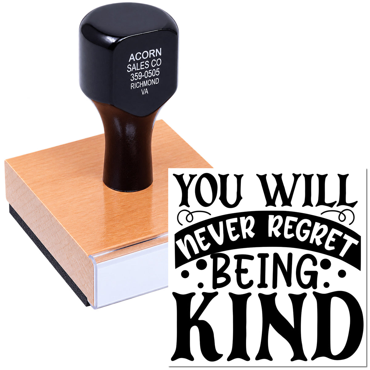 Wood-mounted rubber stamp featuring You Will Never Regret Being Kind for uplifting cards, journaling, and craft projects.