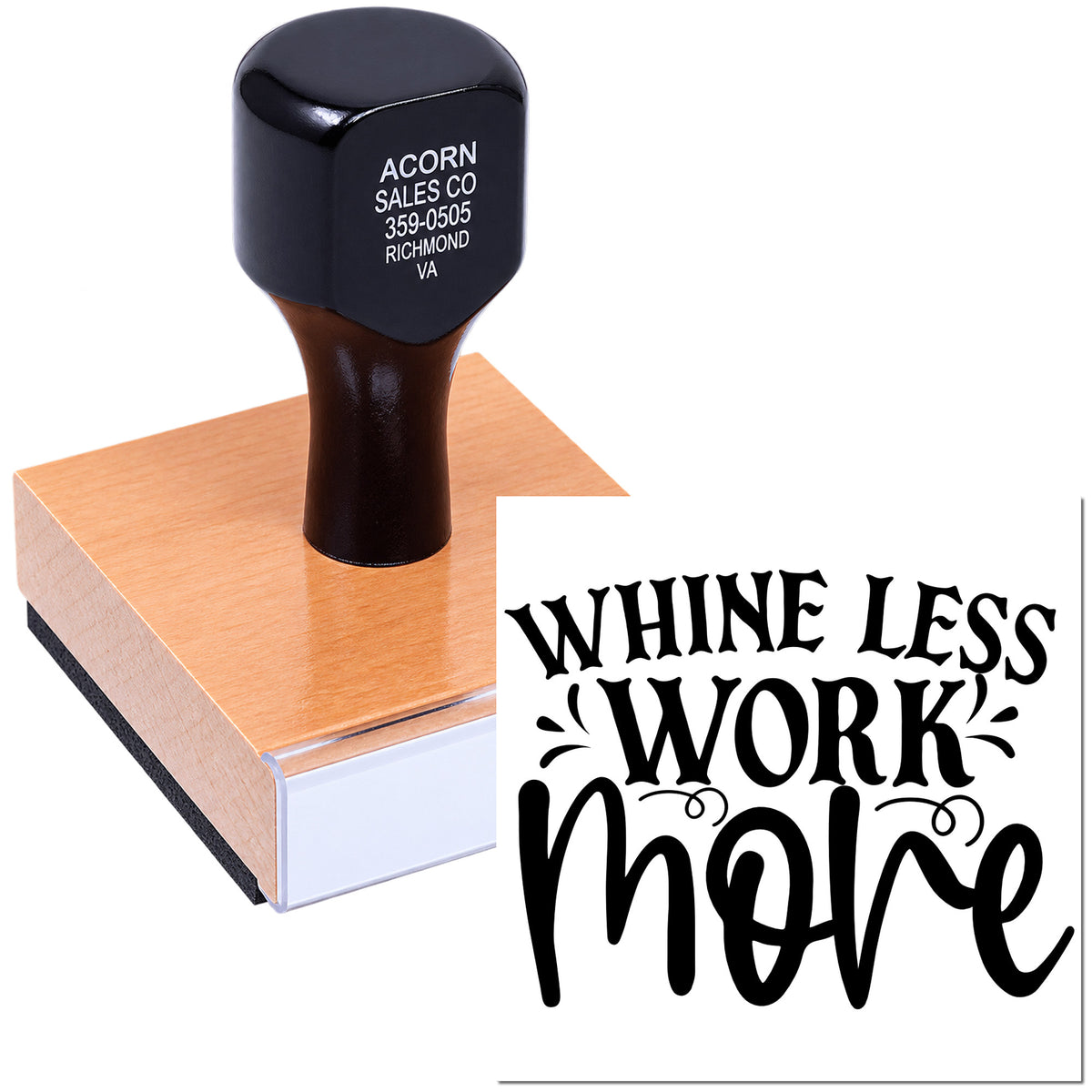 Custom rubber stamp with Whine Less Work More design, showing a personalized business stamp imprint for branding or promotion.