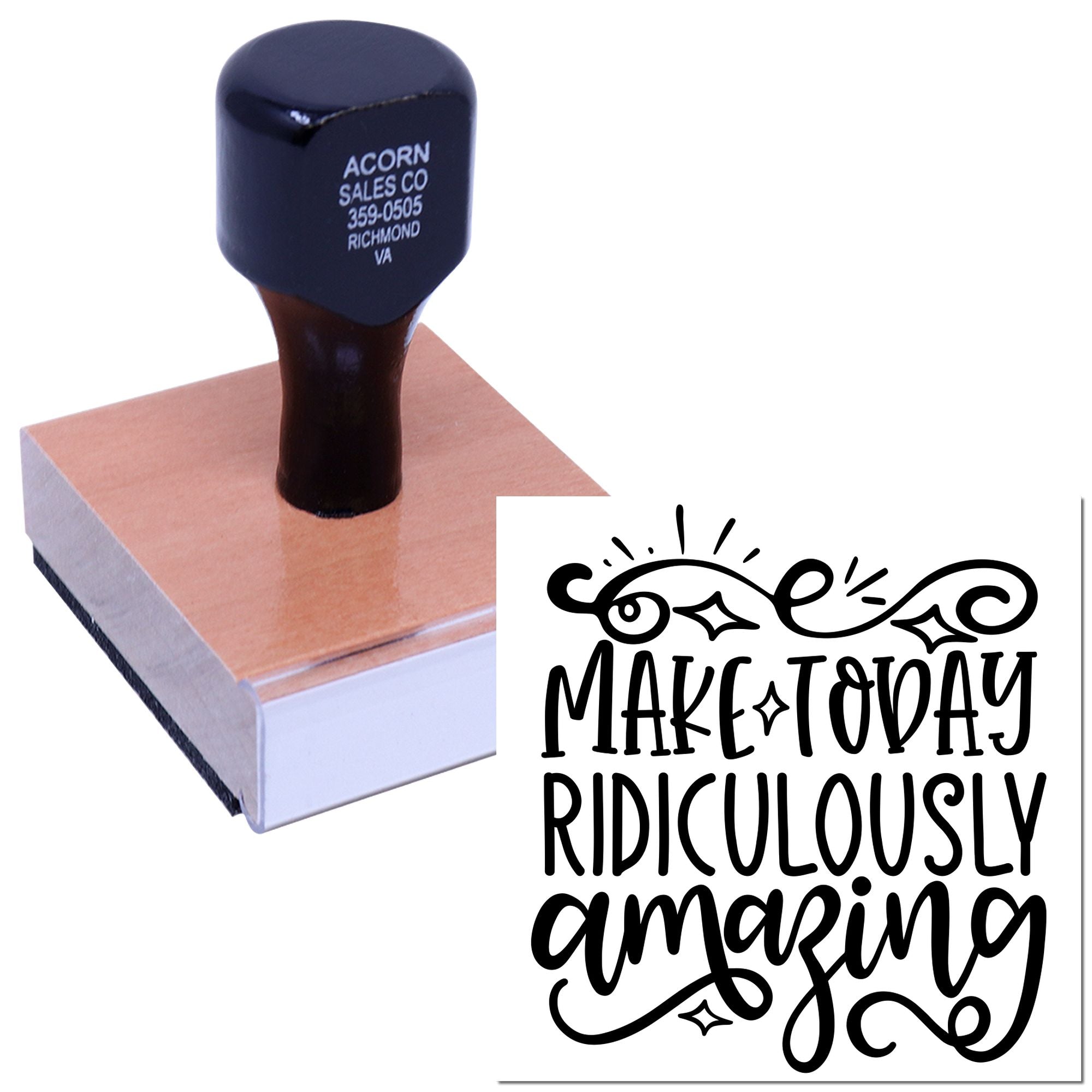 Custom rubber stamp with Make Today Ridiculously Amazing design for crafts, cards, and branding.