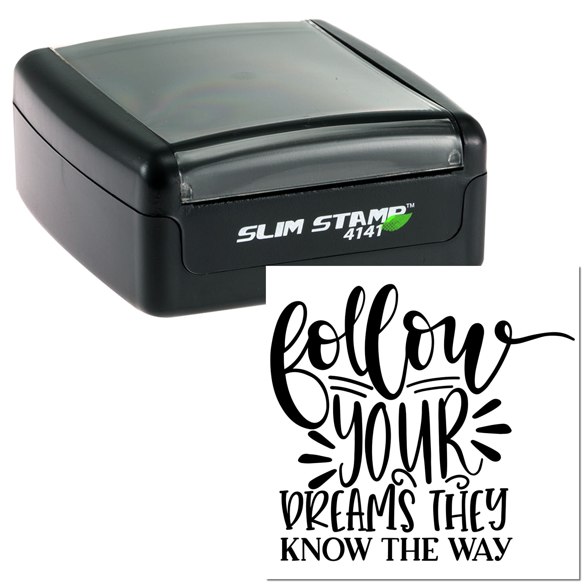 Custom rubber stamp with motivational quote Follow Your Dreams, They Know the Way for crafts, planners, and branding.