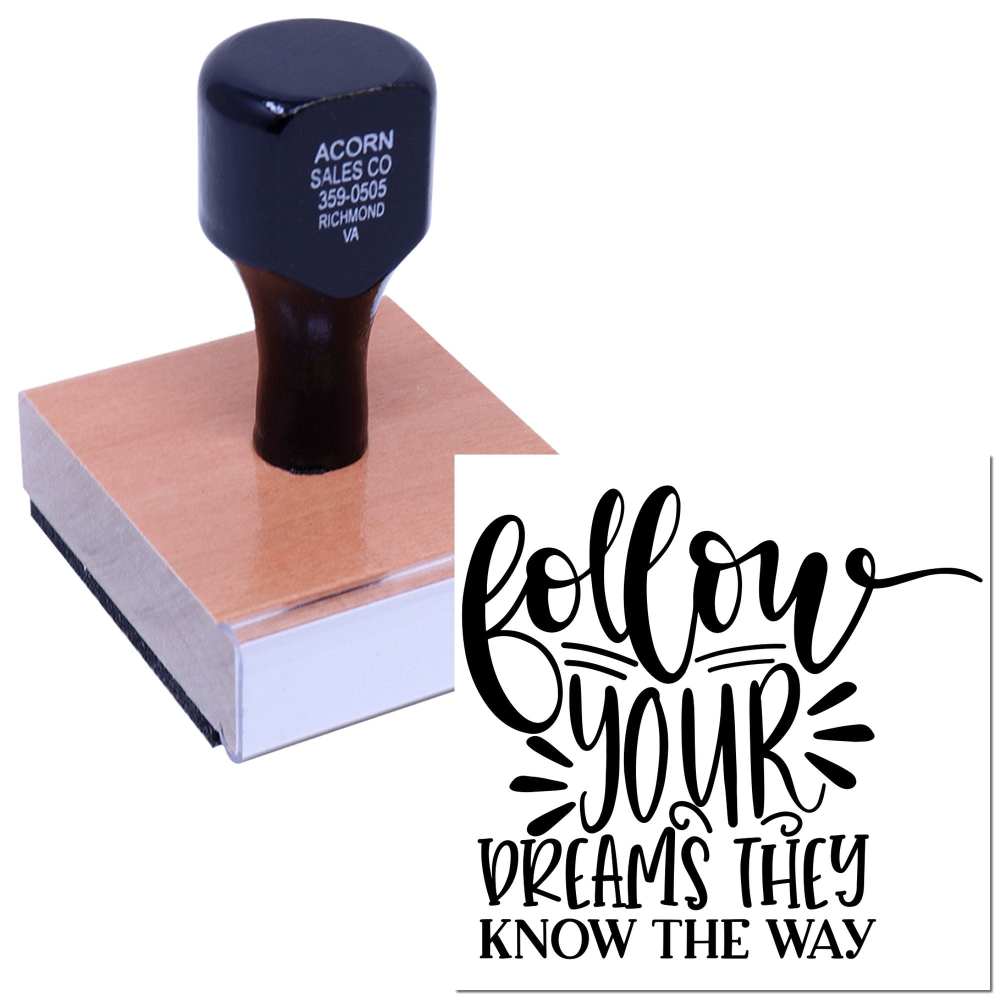 Wooden rubber stamp impression with Follow Your Dreams They Know the Way quote for inspirational craft projects.