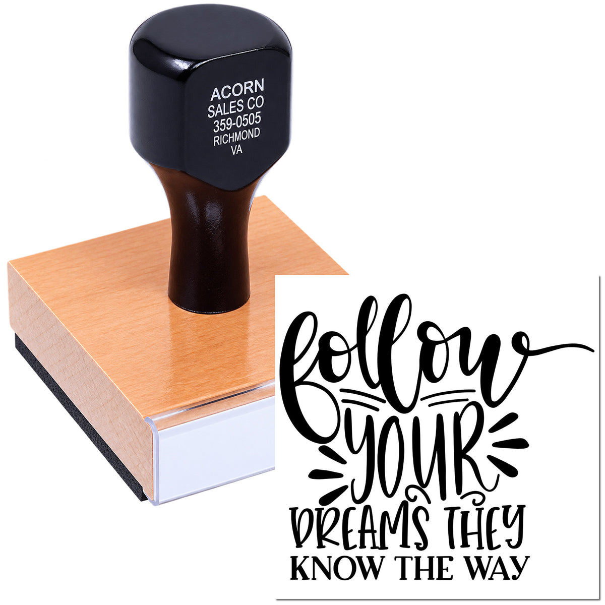 Wooden rubber stamp impression with Follow Your Dreams They Know the Way quote for inspirational craft projects.