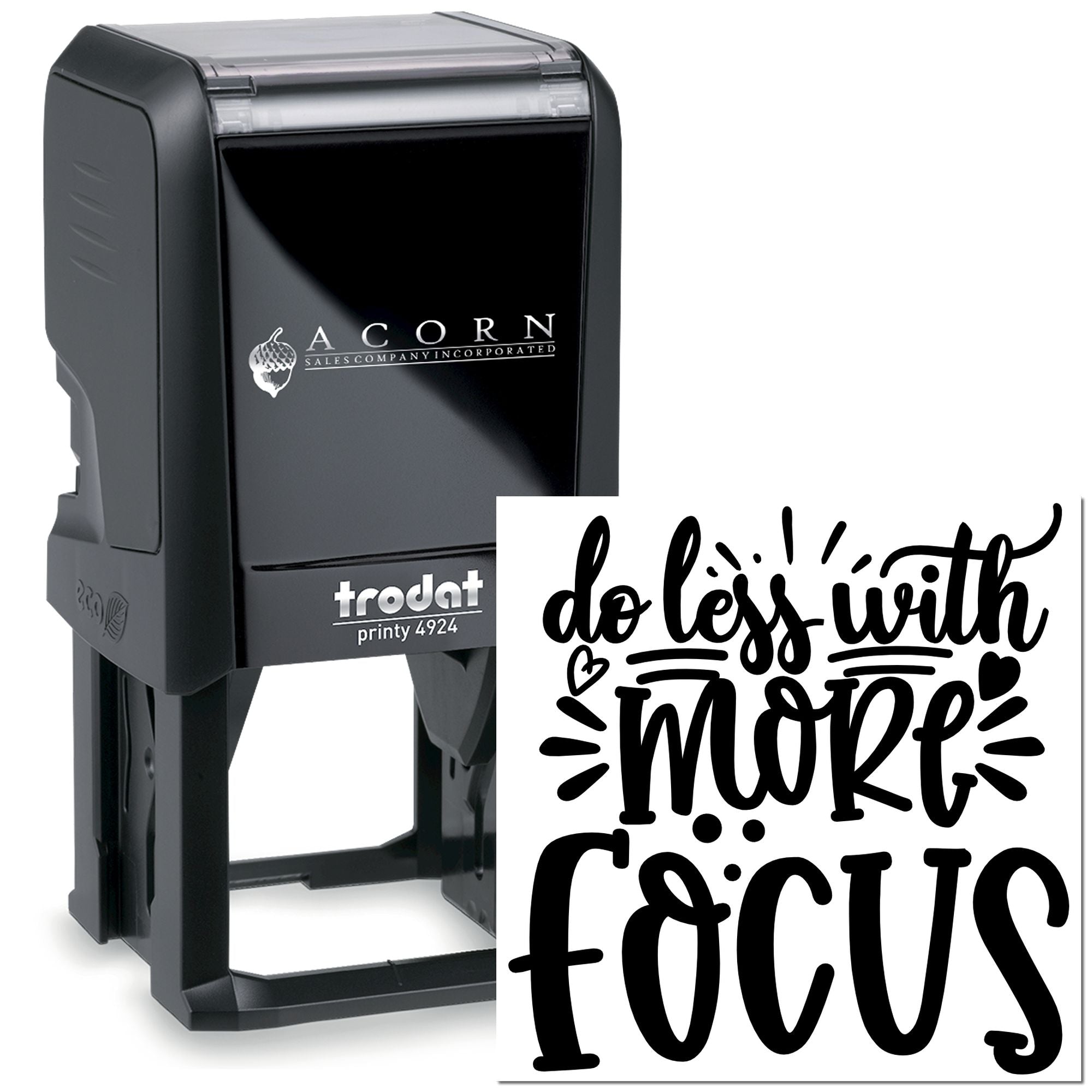 Custom self-inking rubber stamp with do less with more focus design for branding, office use, and motivational stamping.