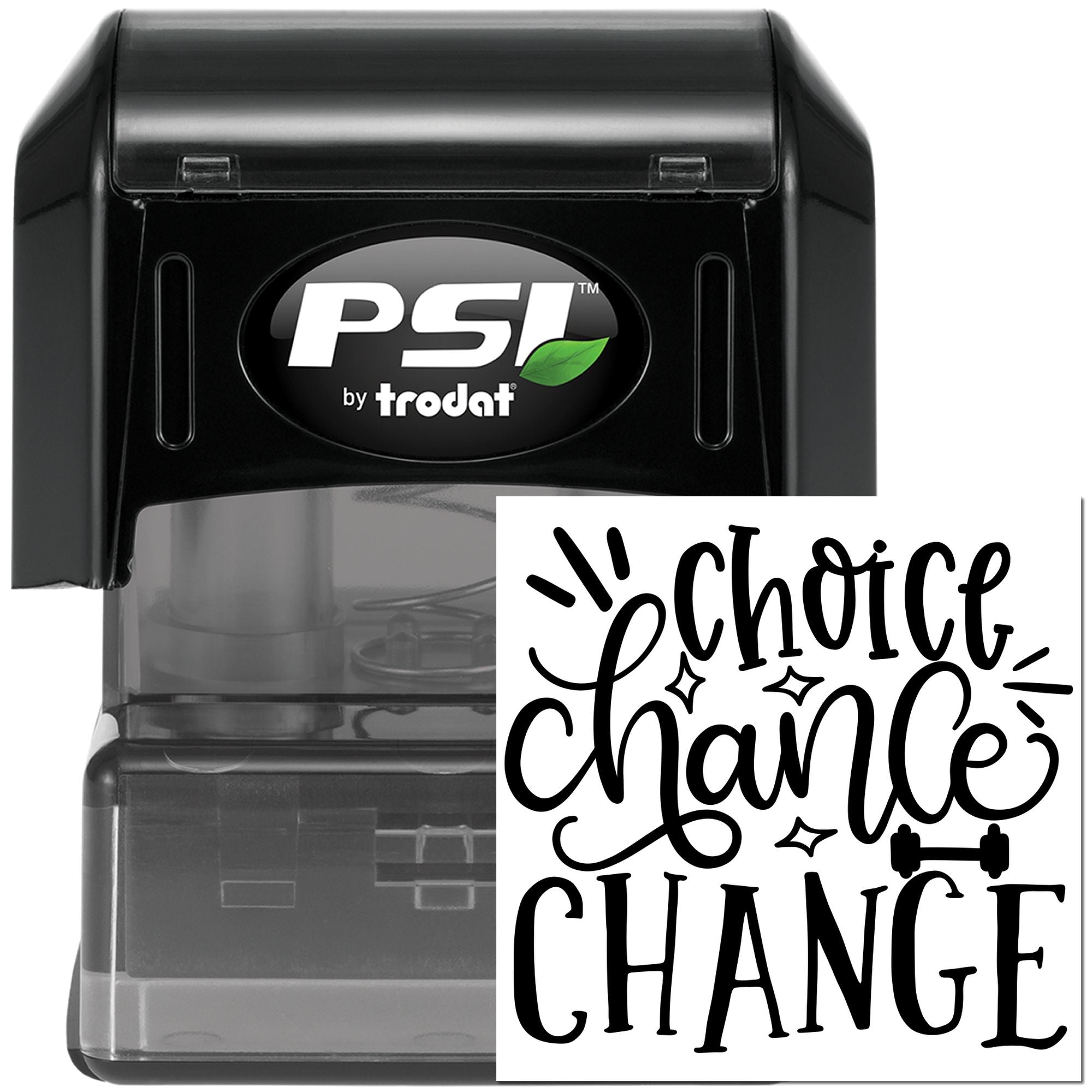 PSI by Trodat self-inking rubber stamp featuring custom Choice Chance Change design for motivational crafts and projects.