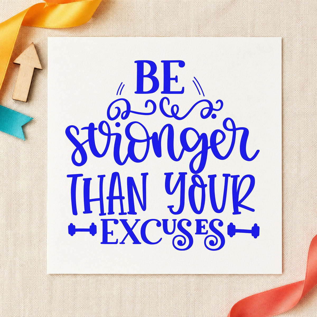 Be Stronger Than Your Excuses Wood Handle Stamp in use 5