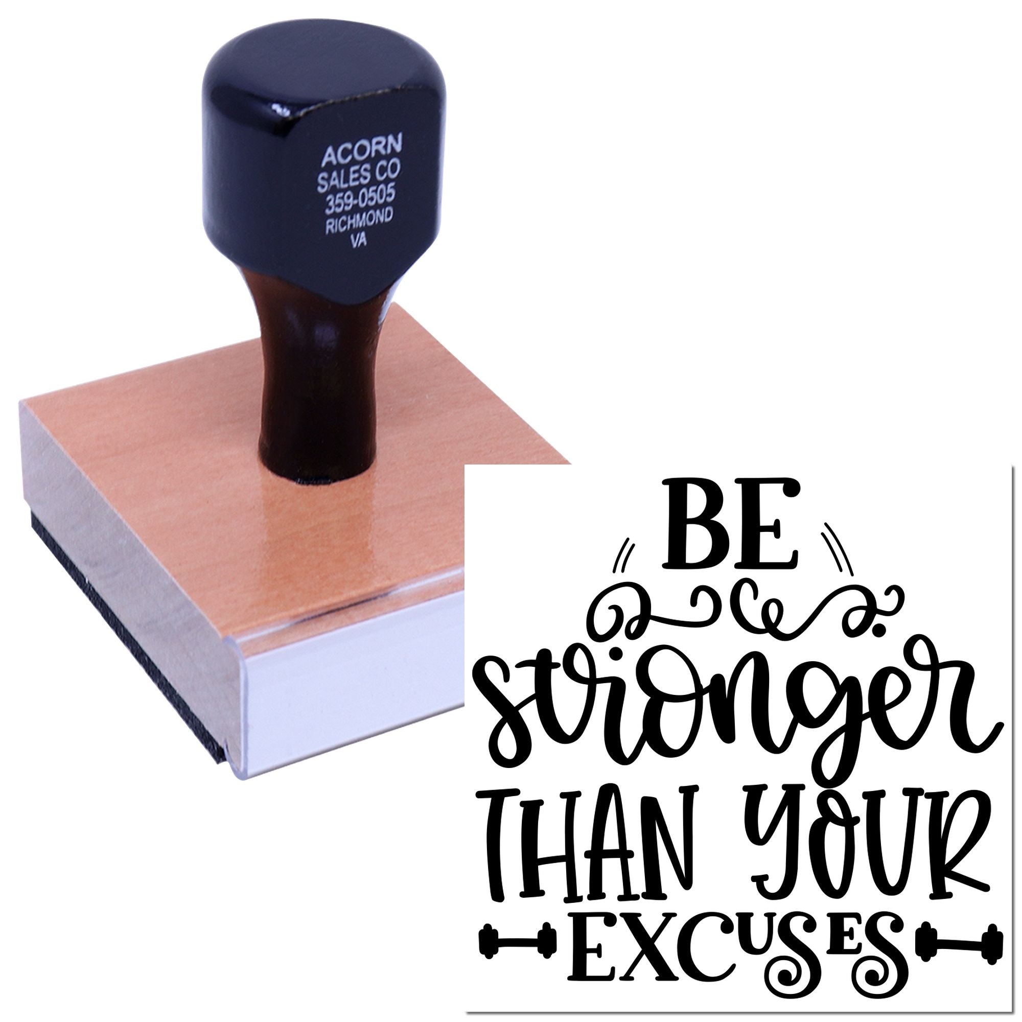 Custom rubber stamp with motivational quote, Be stronger than your excuses, for crafts, packaging, and branding.