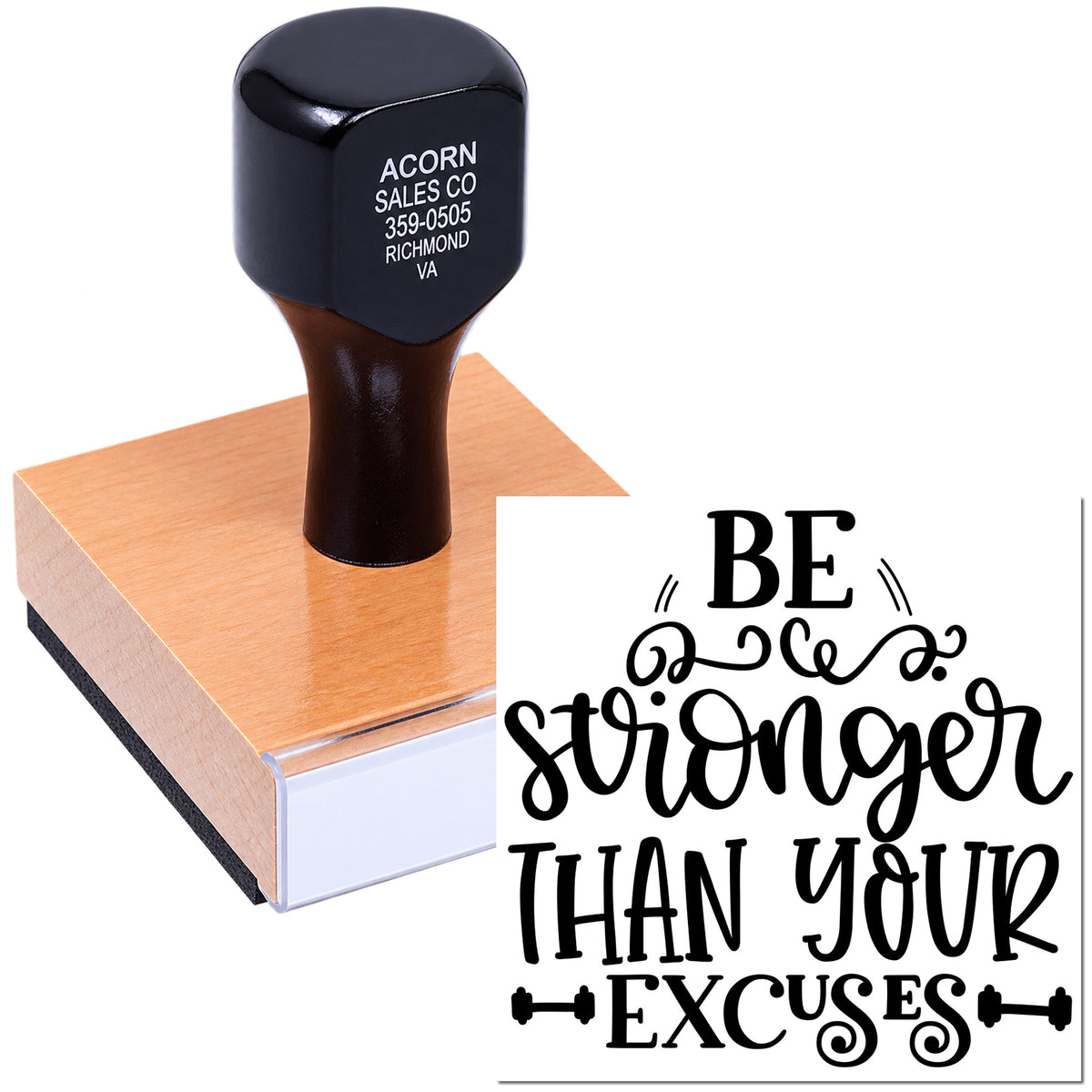 Custom rubber stamp with motivational quote, Be stronger than your excuses, for crafts, packaging, and branding.