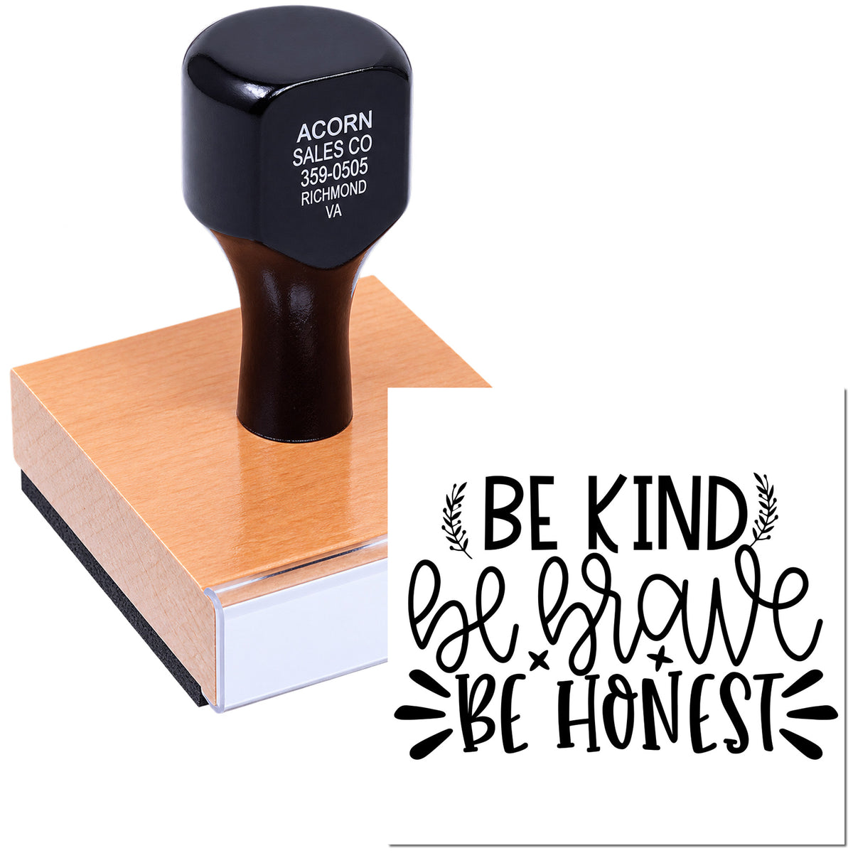 Custom rubber stamp with Be Kind, Be Brave, Be Honest inspirational message for cards, crafts, and motivational projects.