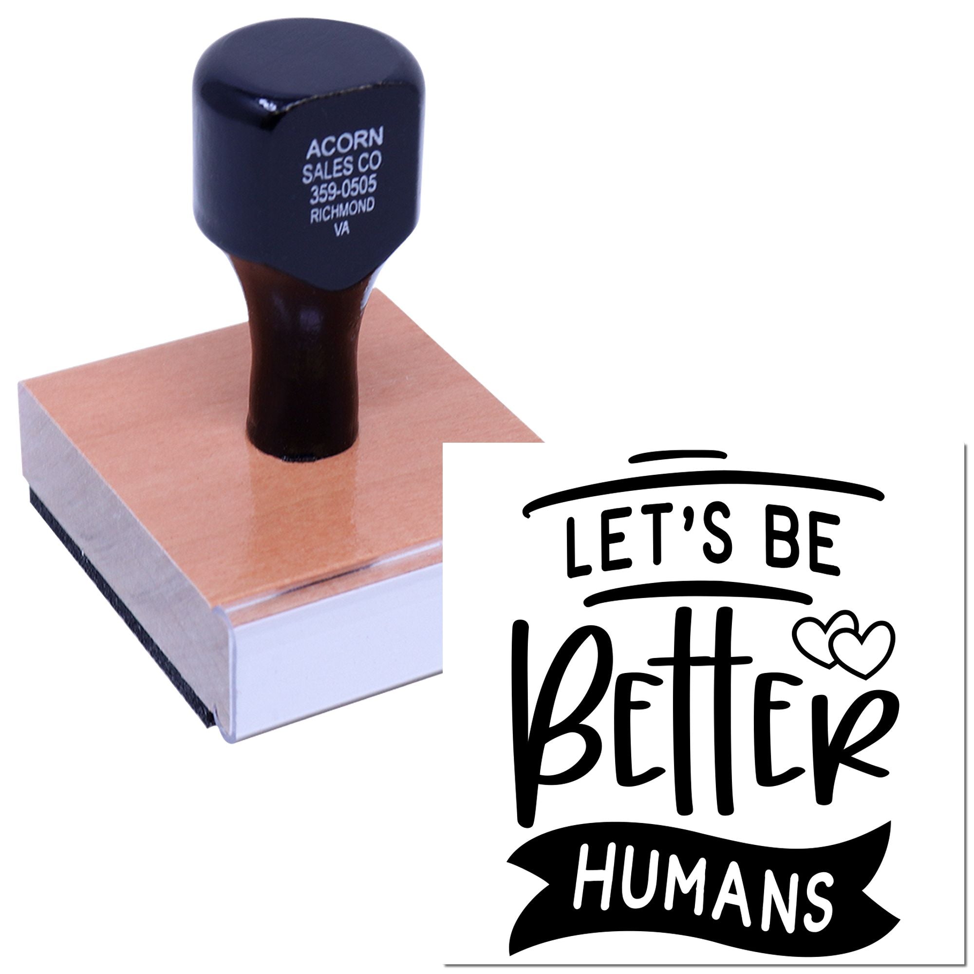 Custom rubber stamp featuring Lets Be Better Humans design for handmade cards, crafts, and motivational stamping.
