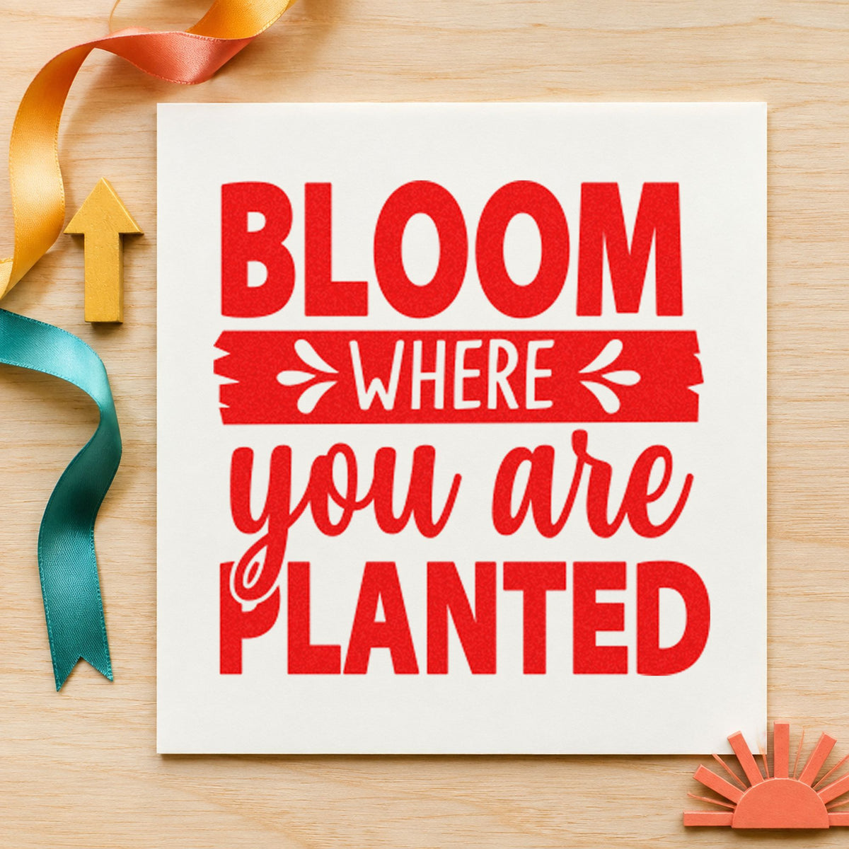 Bloom Where You Are Planted craft stamp imprint in red ink on a handmade project, one idea being care guide cards.