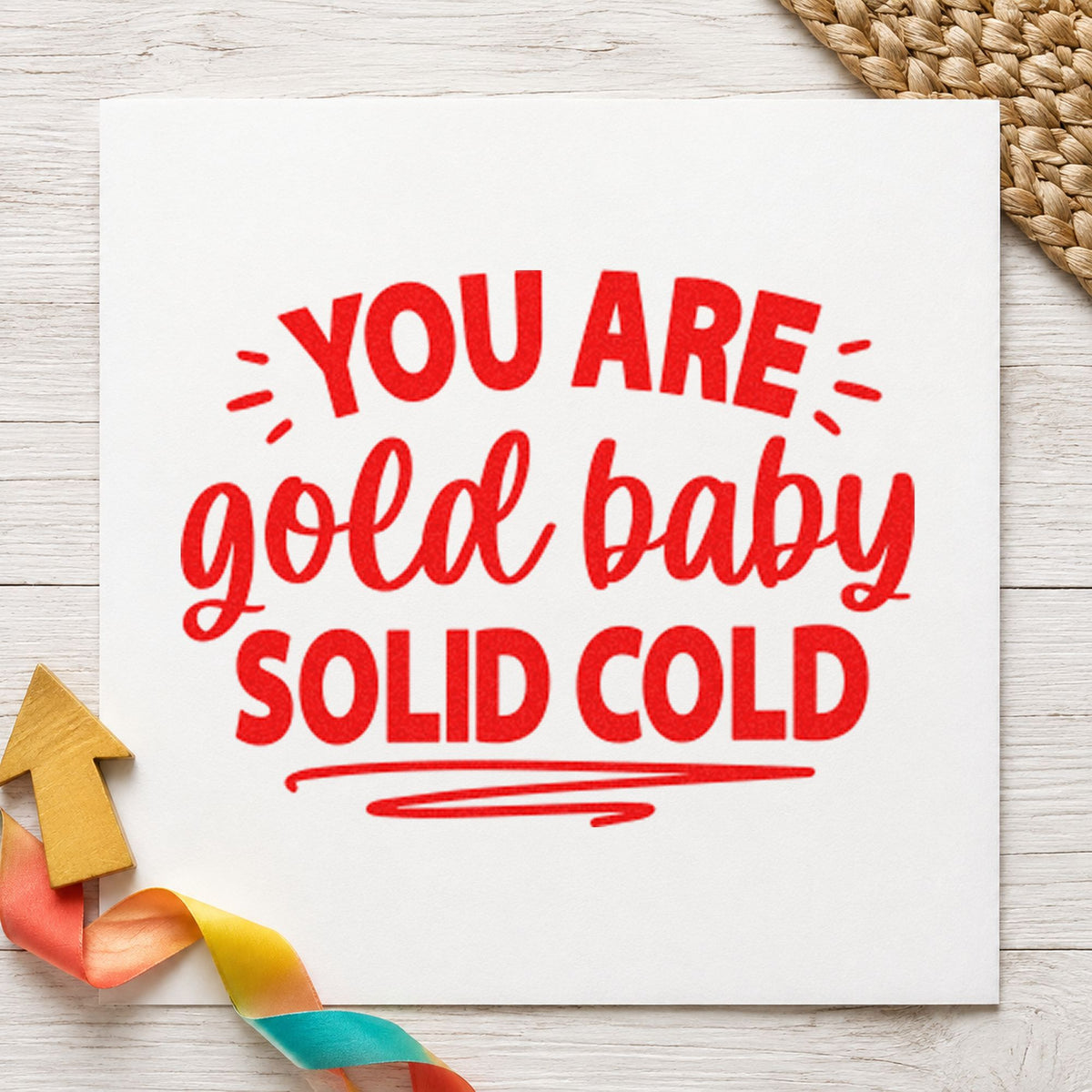 You Are Solid Gold craft stamp imprint in red ink on a handmade project, one idea being song pick cards.