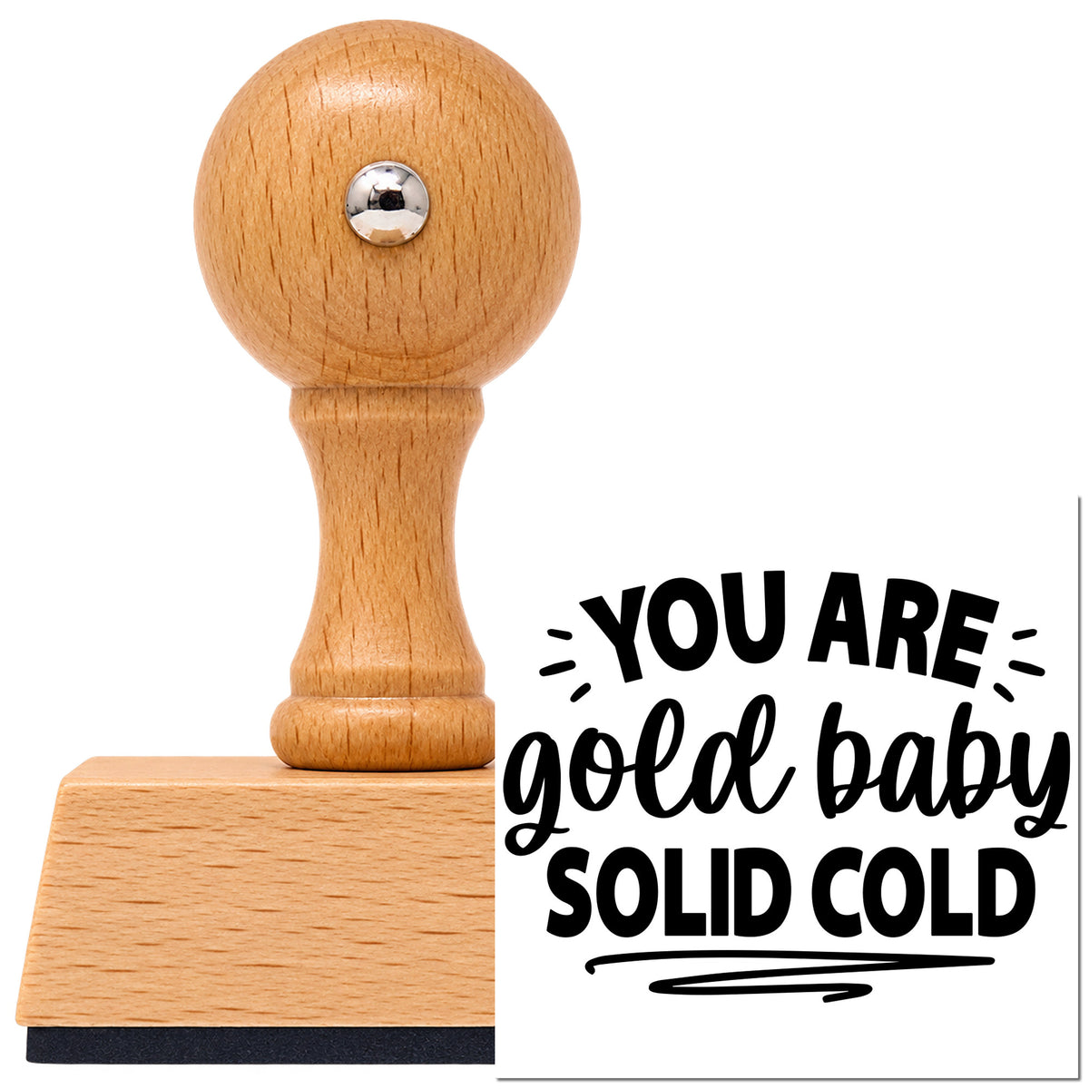 You Are Solid Gold Vintage Pro rubber stamp in European beech wood with a round knob handle, shown beside its black imprint.