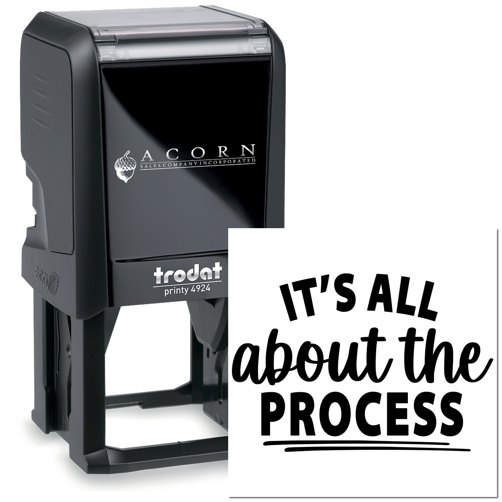 Custom self-inking rubber stamp with Its all about the process text for motivational office branding and business use.