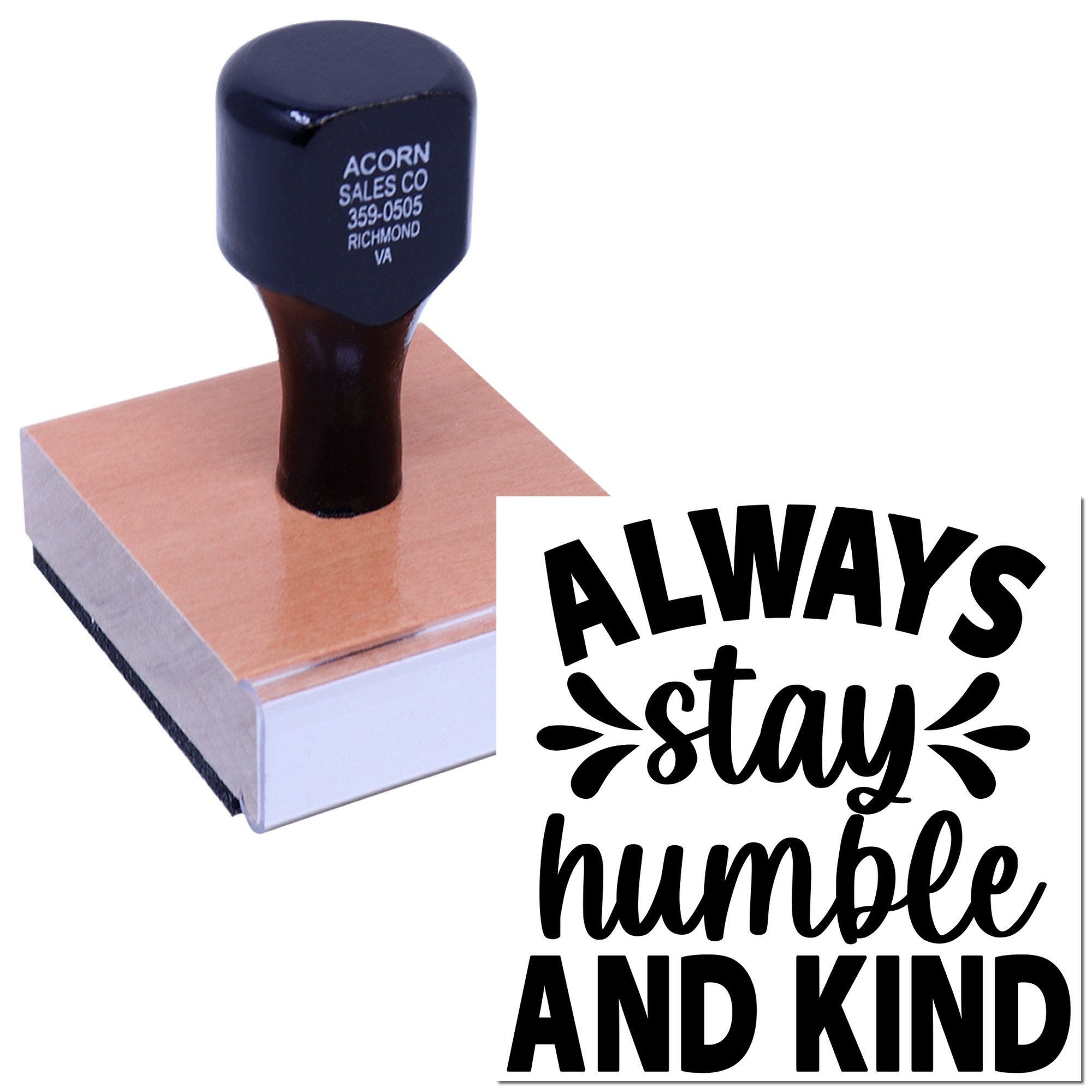 Custom rubber stamp with Always stay humble and kind design for inspirational cards, packaging, and handmade business branding.