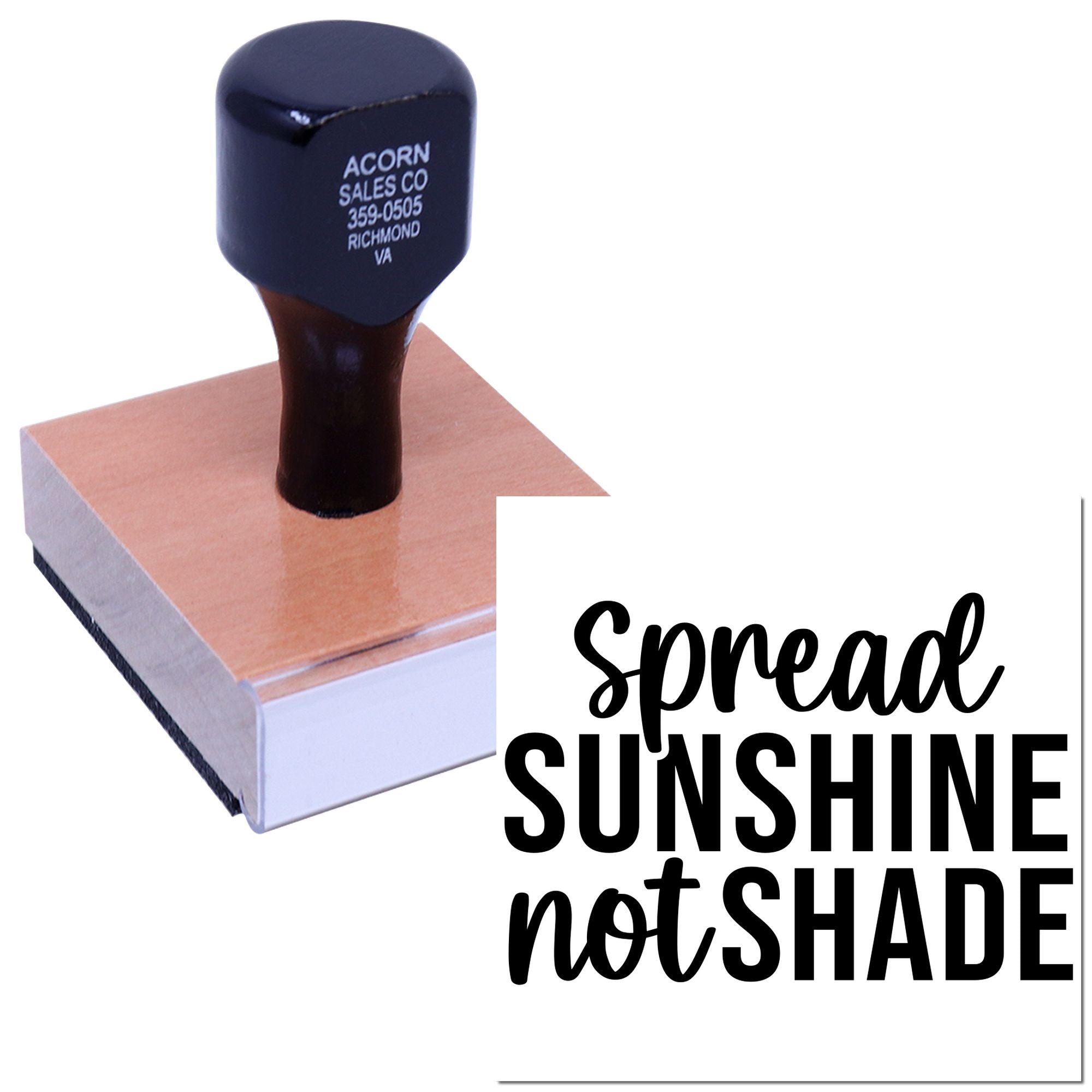 Custom rubber stamp featuring Spread Sunshine Not Shade for branded inspirational messages.