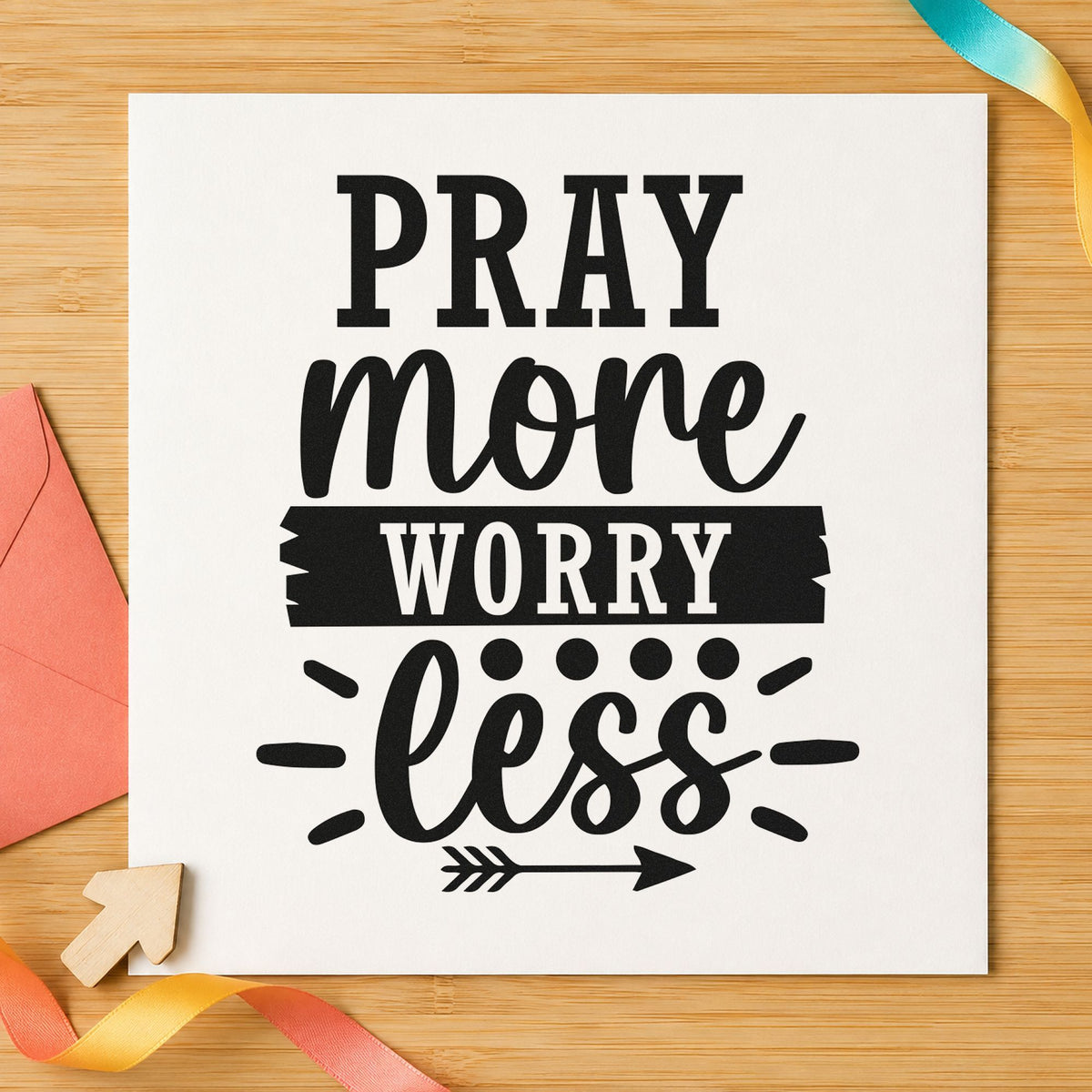 Pray More Worry Less craft stamp imprint in black ink on a handmade project, one idea being study book gift tags.