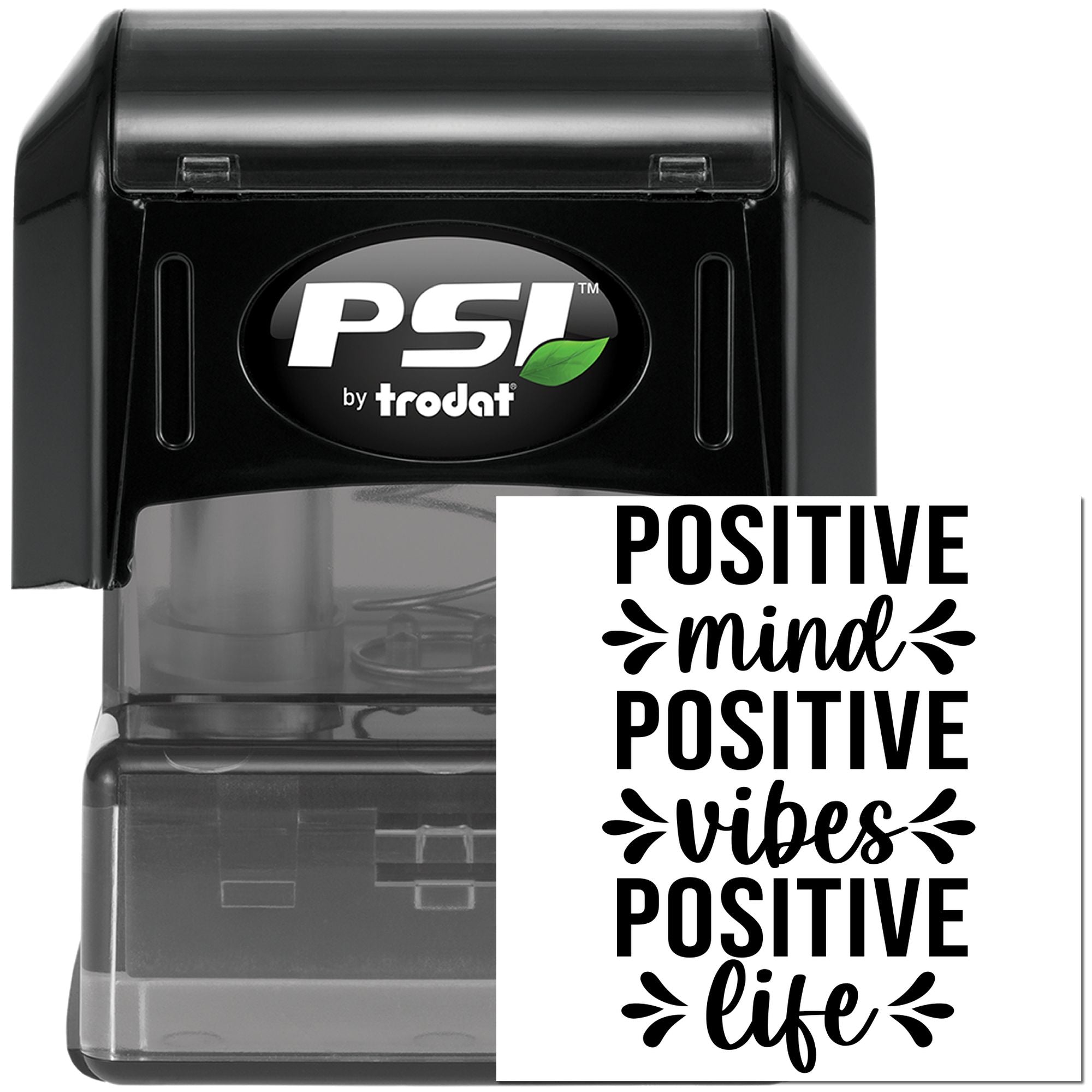 PSI by Trodat self-inking rubber stamp with Positive Mind Positive Vibes Positive Life imprint sample.