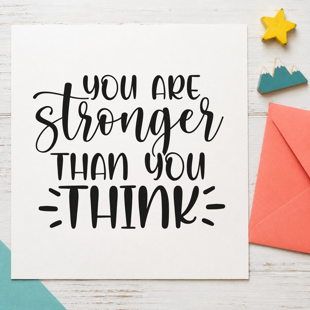 You Are Stronger Than Think rubber stamp printed in black ink, ready for emphasis line cards and similar paper crafts.